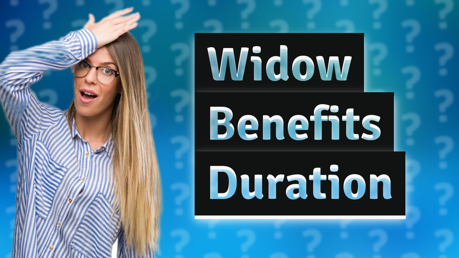 Widow Benefits Duration