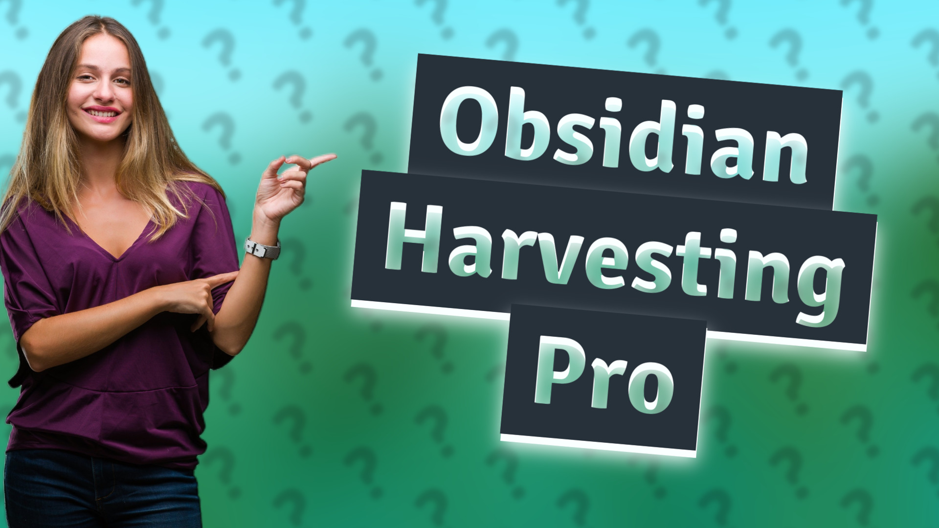 Obsidian Harvesting Pro
