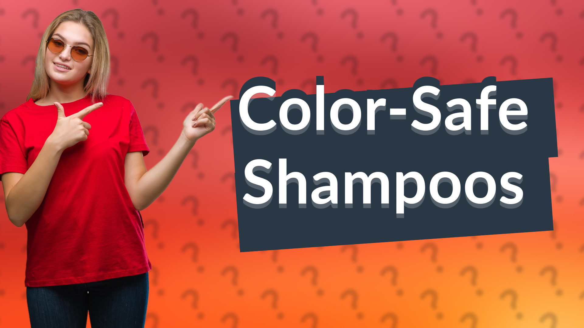 Color-Safe Shampoos