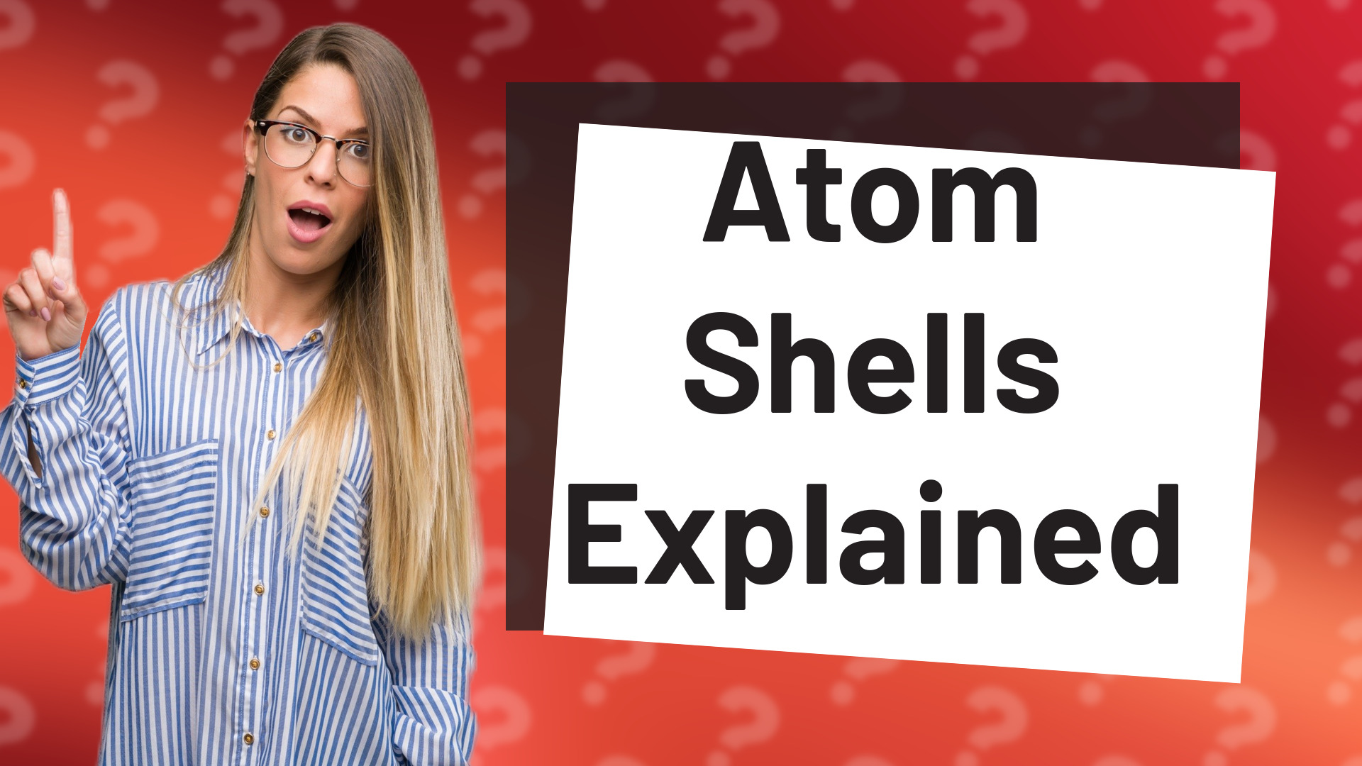 Atom Shells Explained