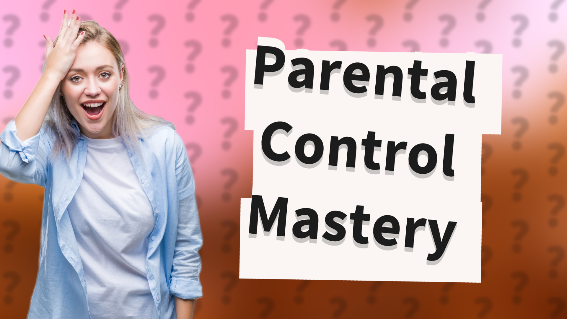 Parental Control Mastery