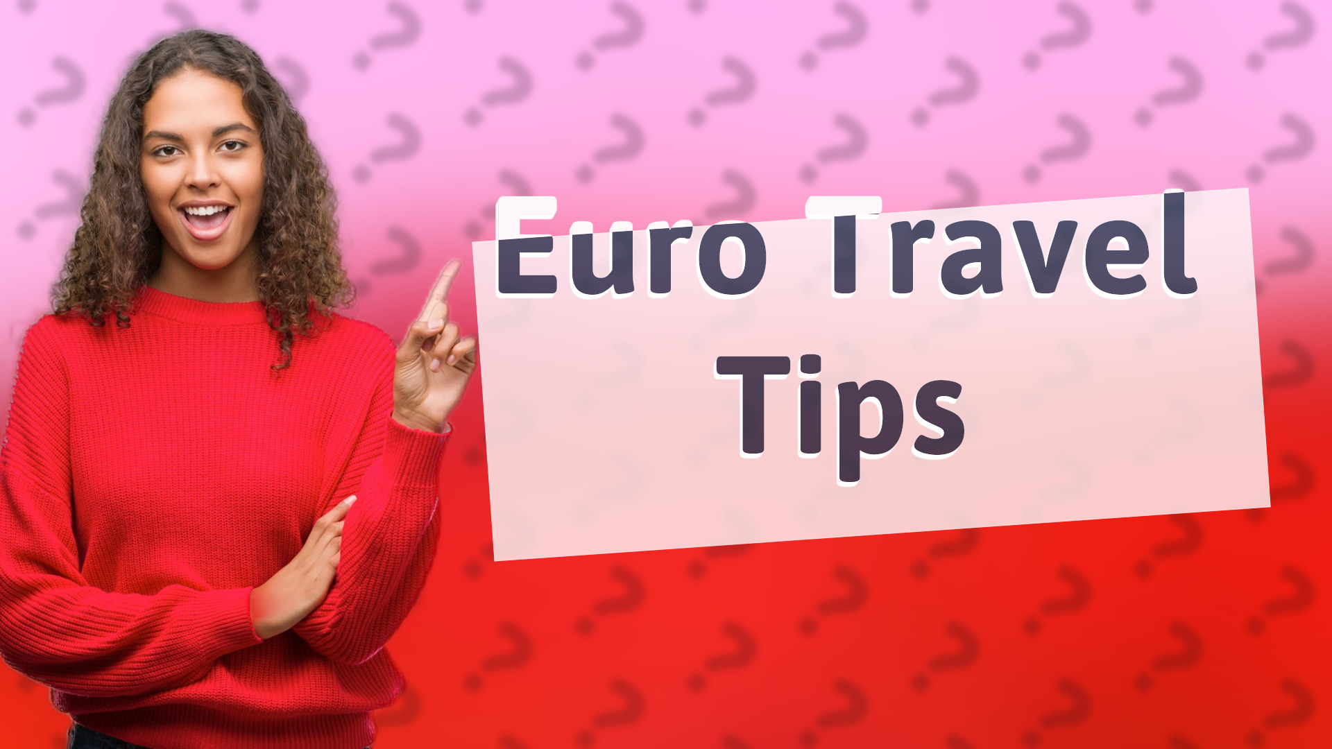 Euro Travel Tips