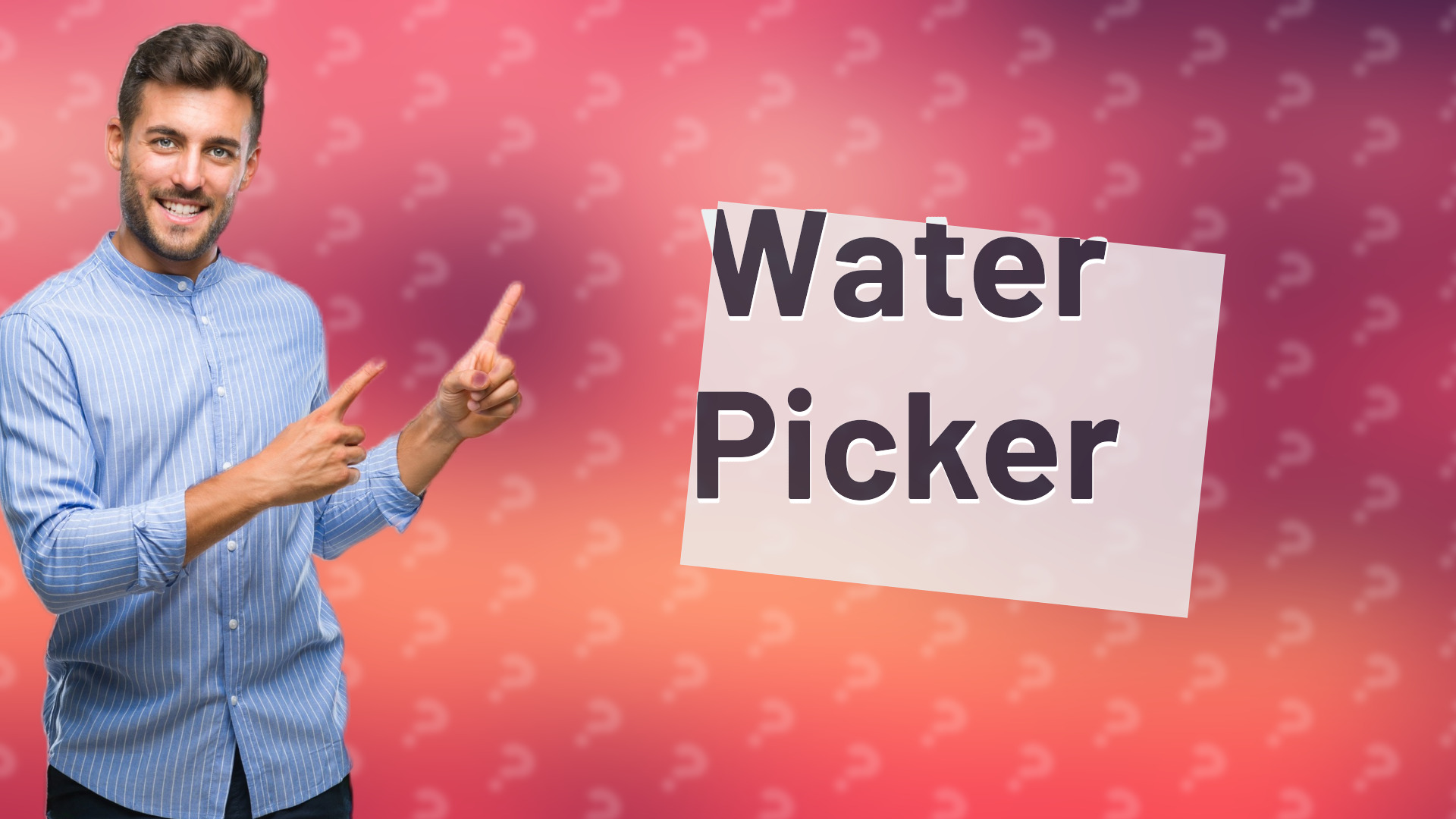 Water Picker