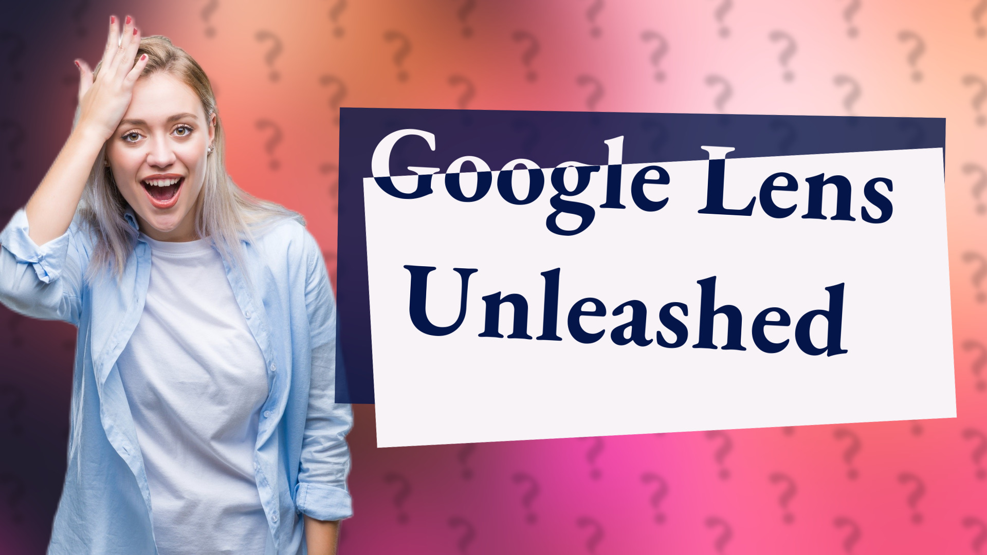 Google Lens Unleashed