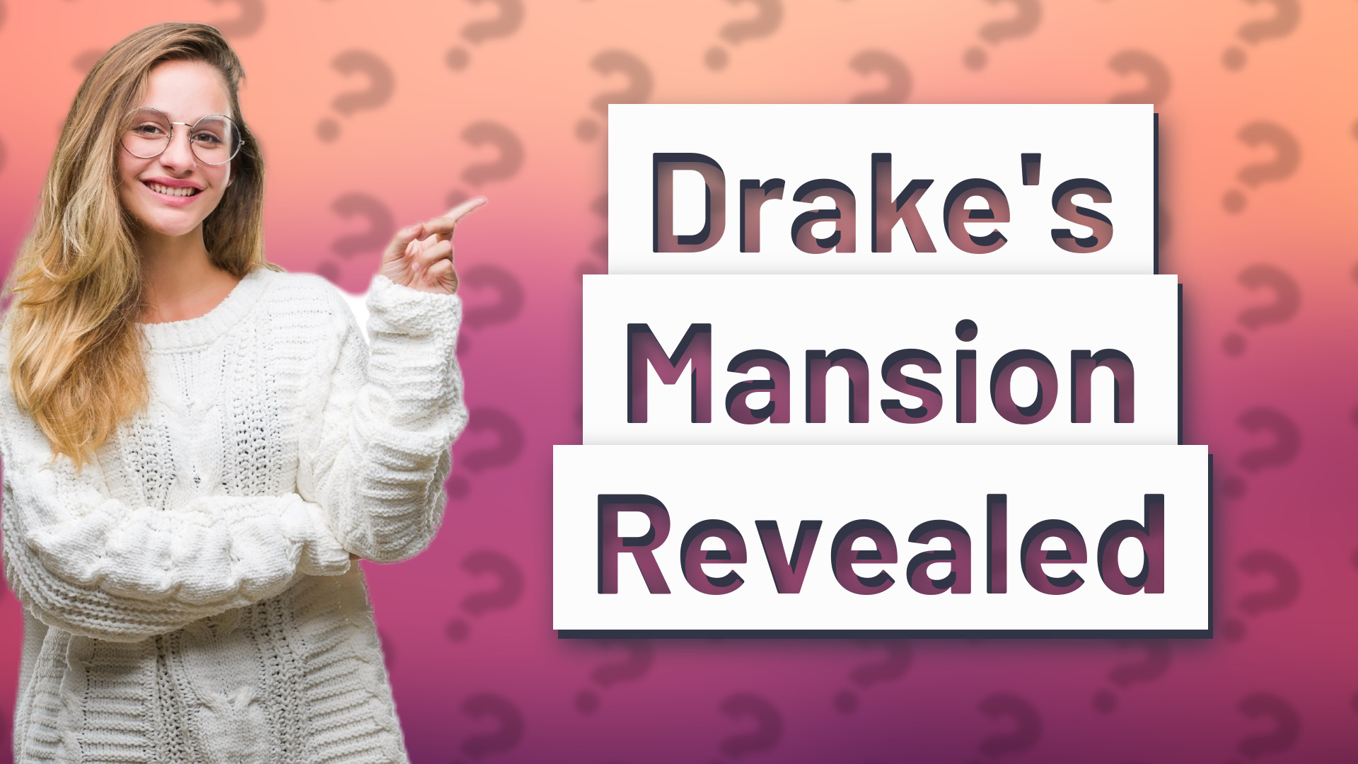 Drake's Mansion Revealed