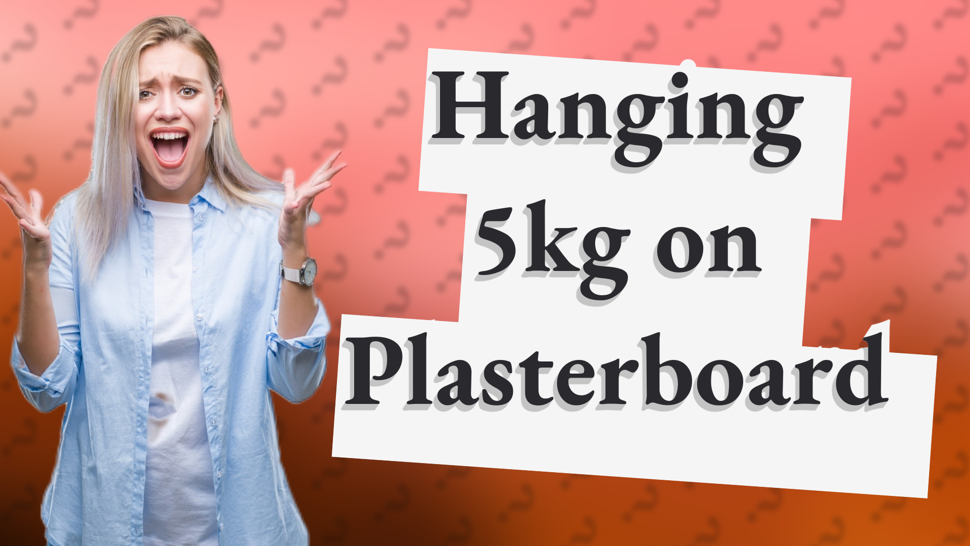 Hanging 5kg on Plasterboard