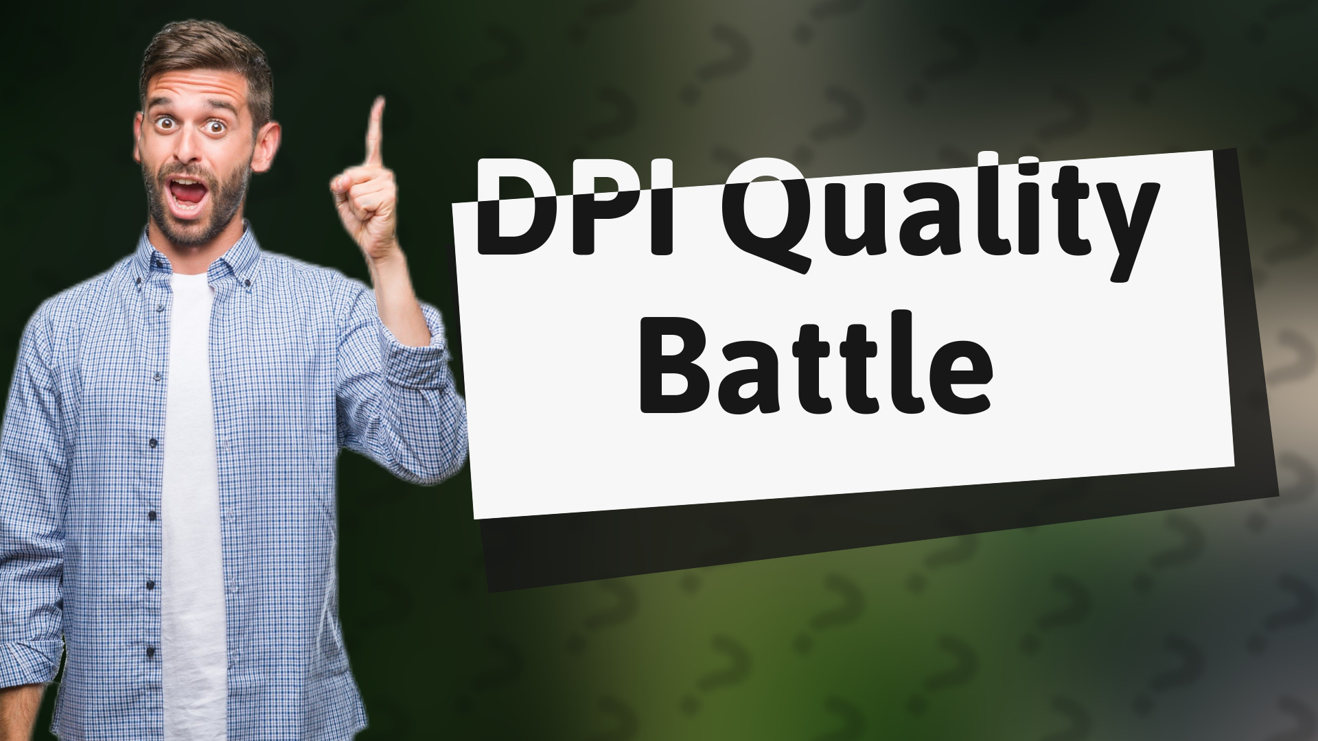 DPI Quality Battle