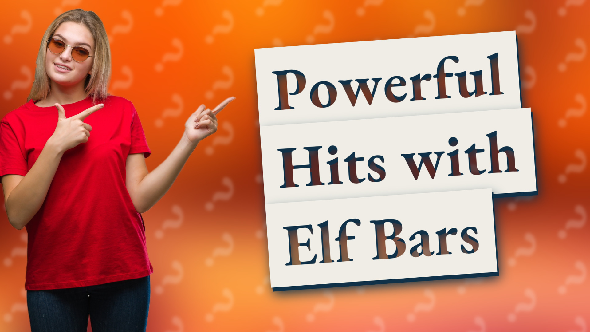 Powerful Hits with Elf Bars