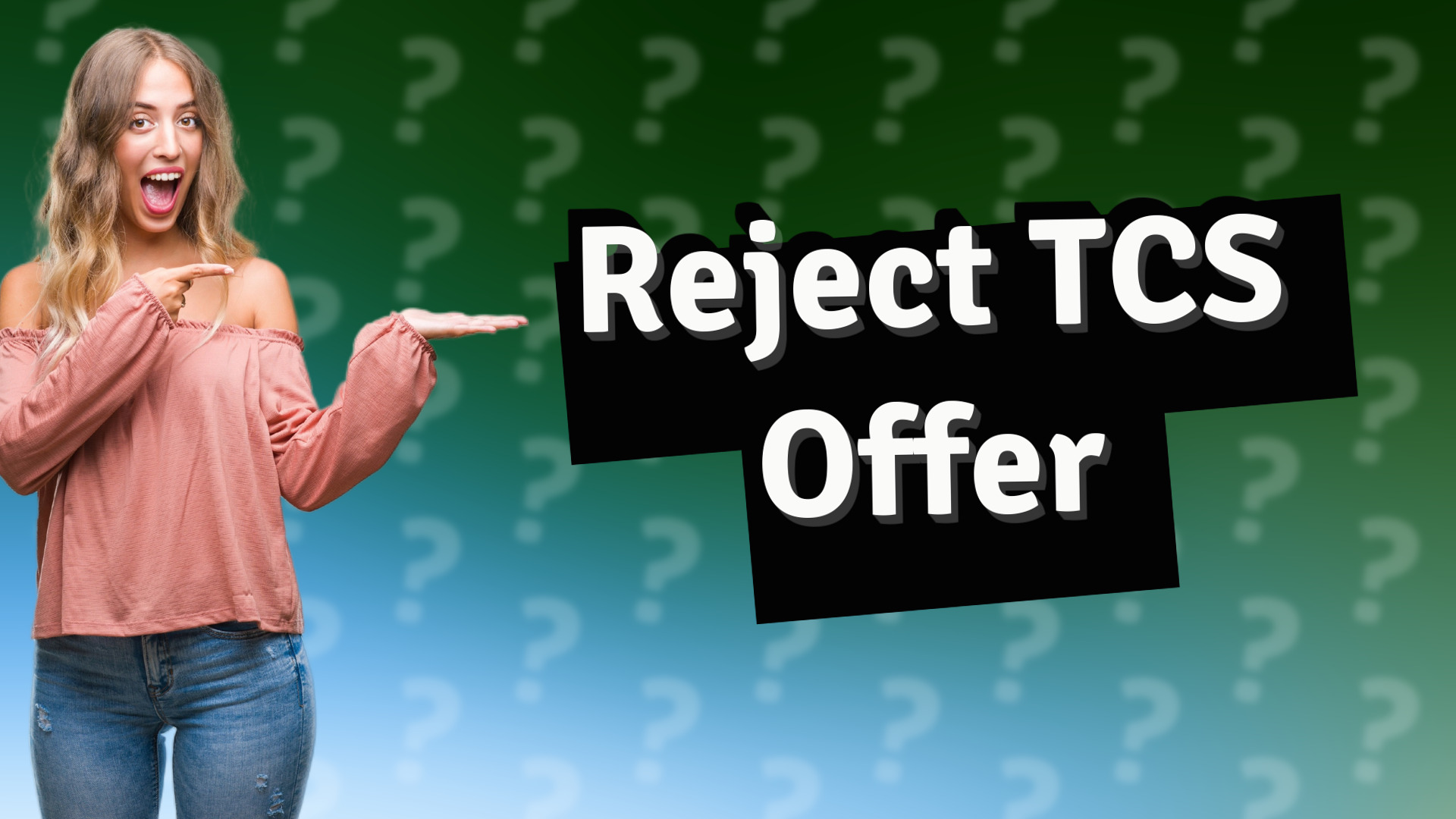 Reject TCS Offer