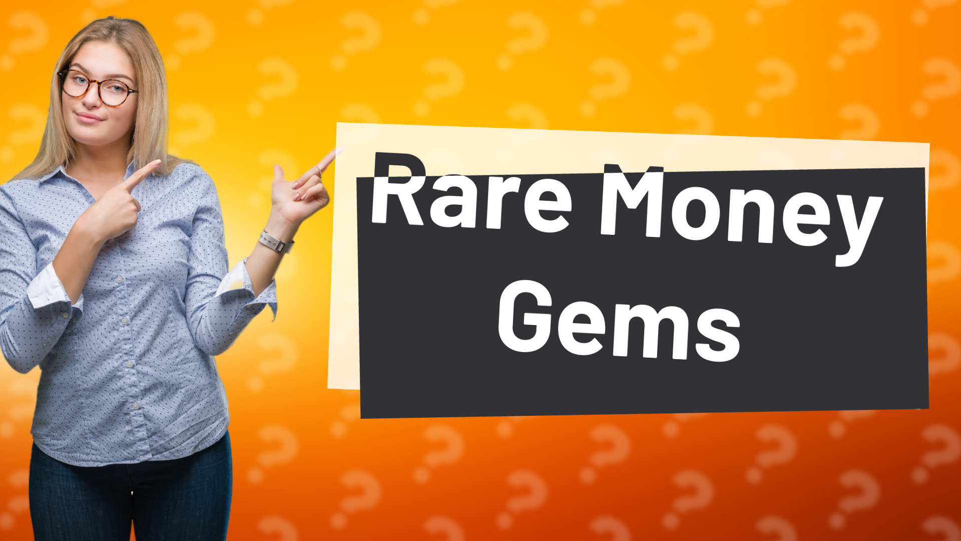 Rare Money Gems