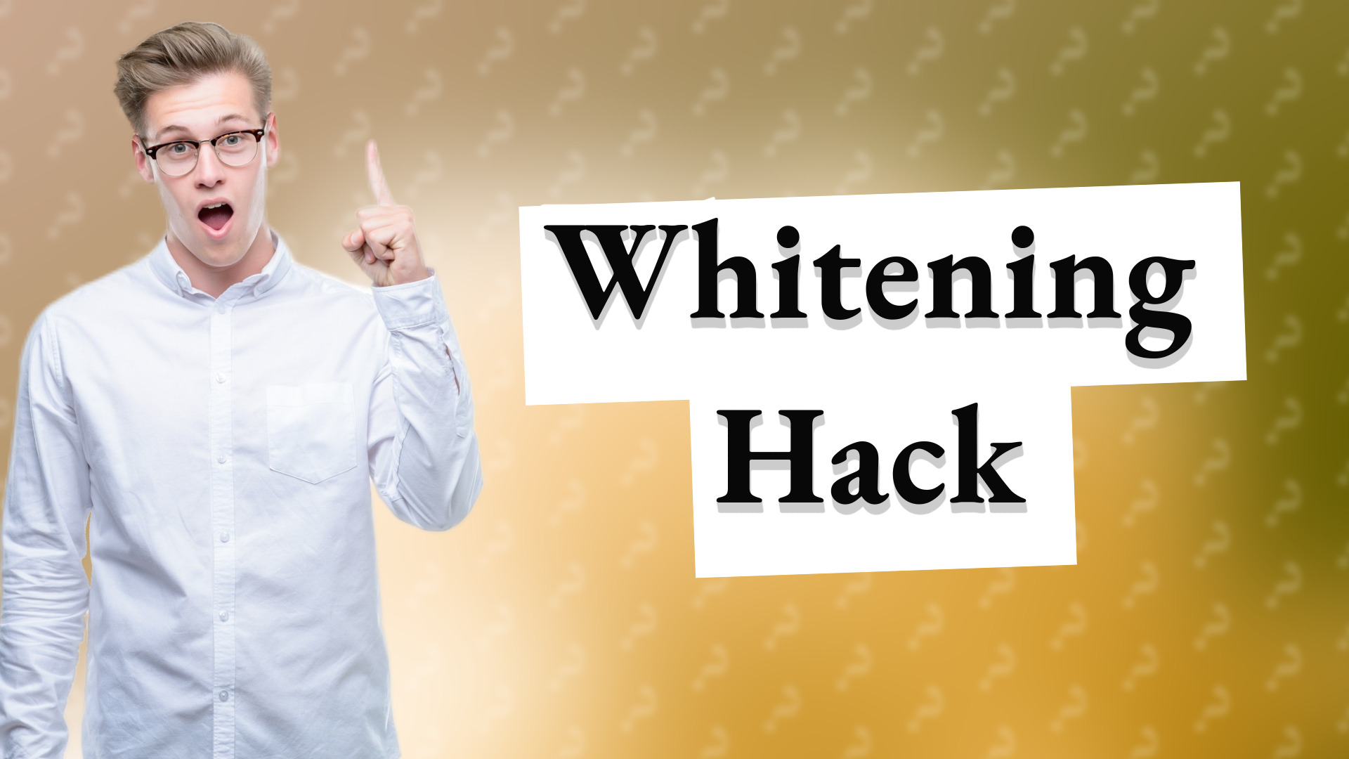Whitening Hack