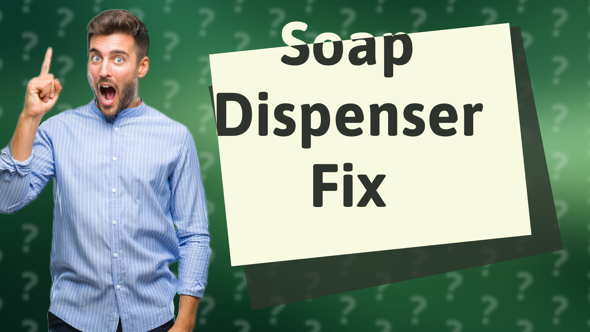 Soap Dispenser Fix