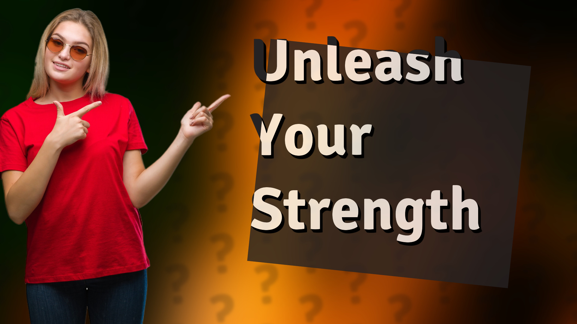 Unleash Your Strength