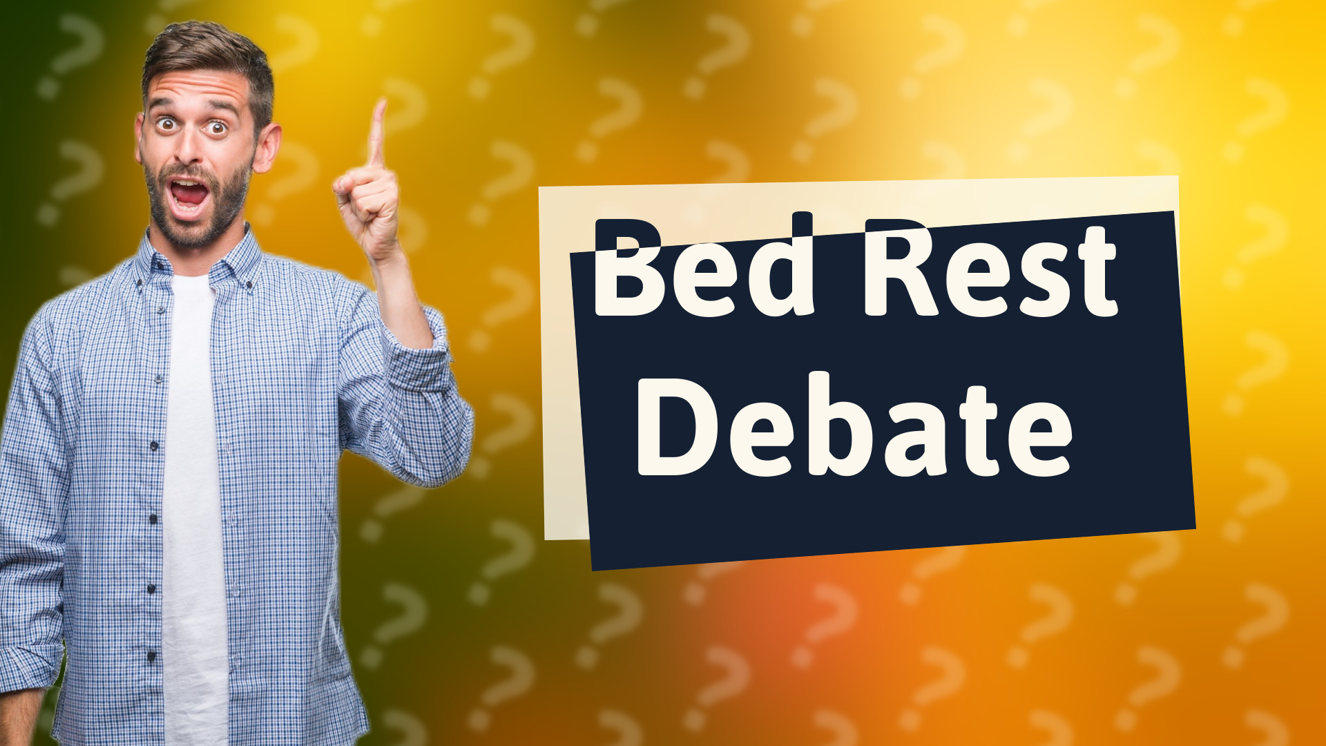 Bed Rest Debate