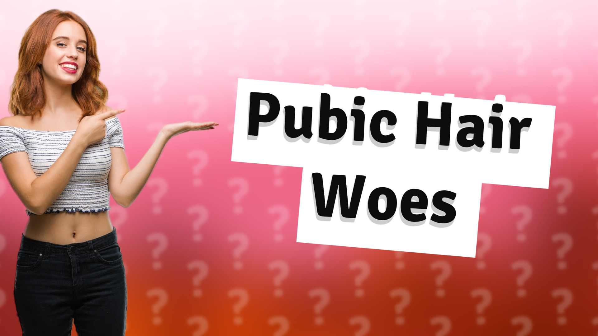 Pubic Hair Woes