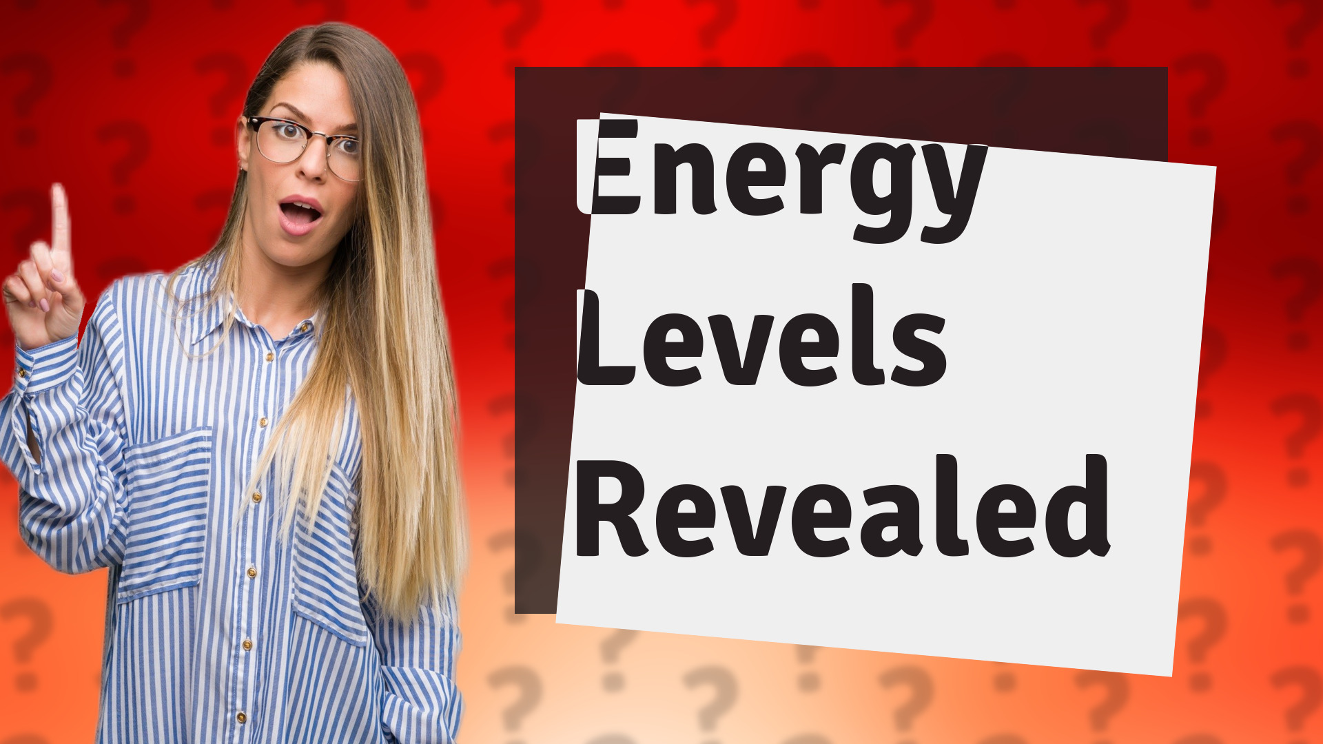Energy Levels Revealed