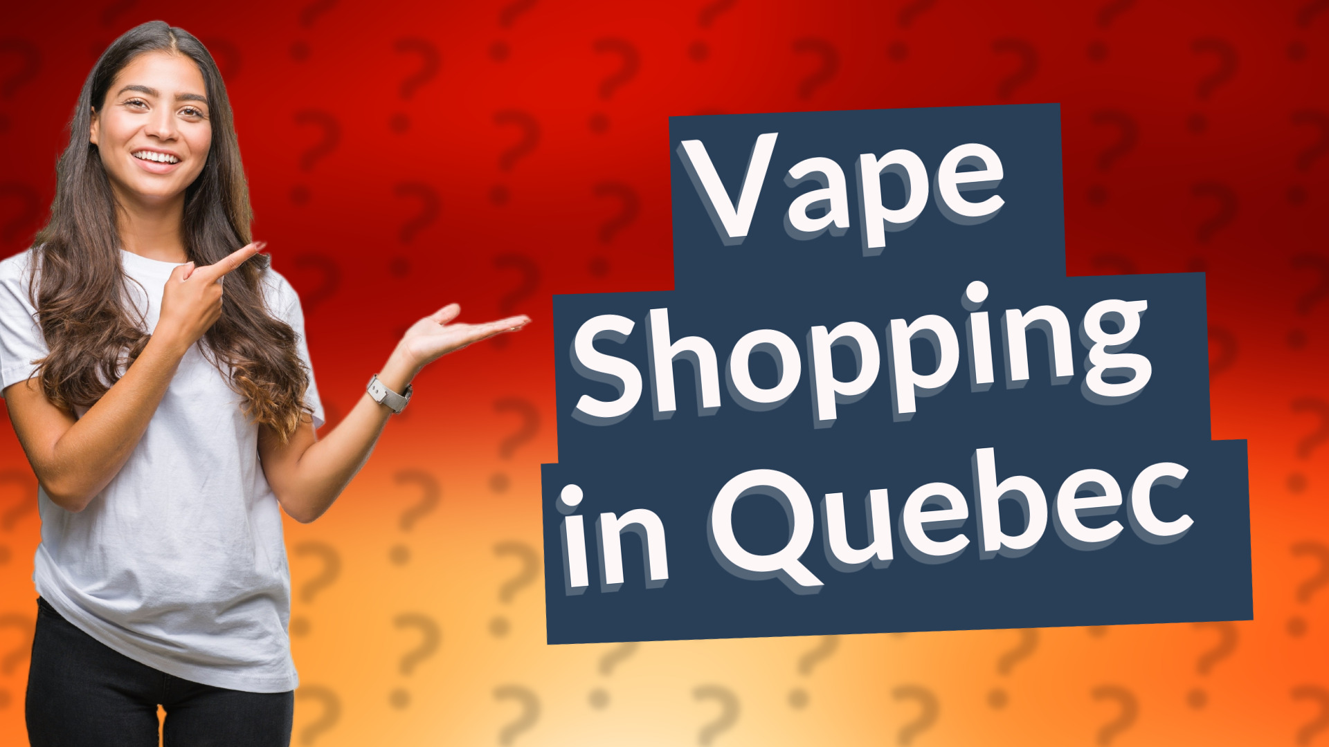 Vape Shopping in Quebec