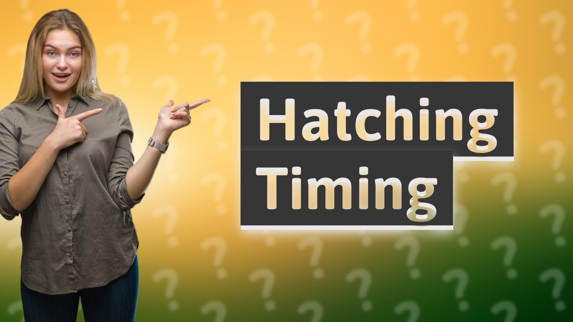 Hatching Timing