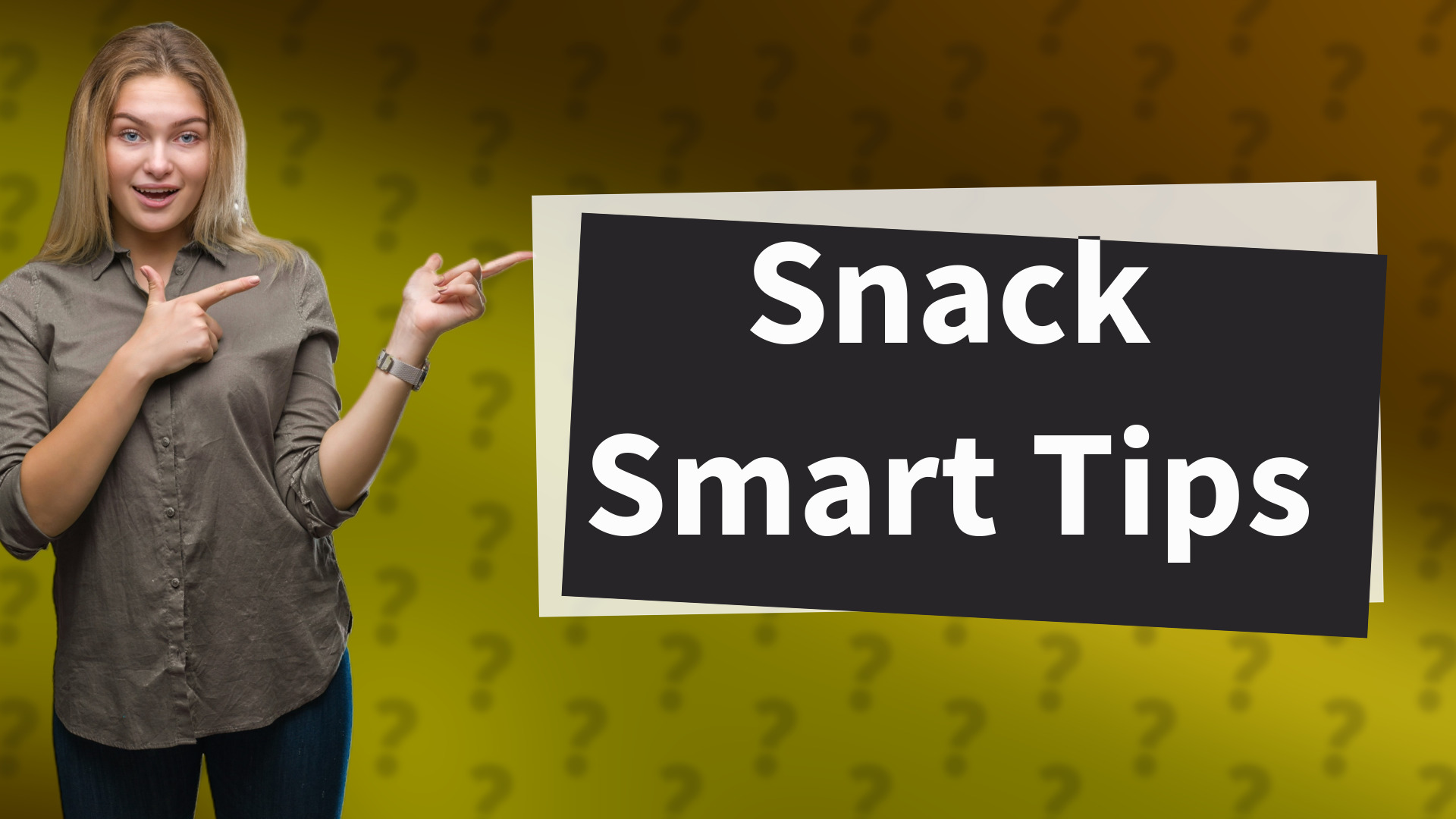 Snack Smart Tips