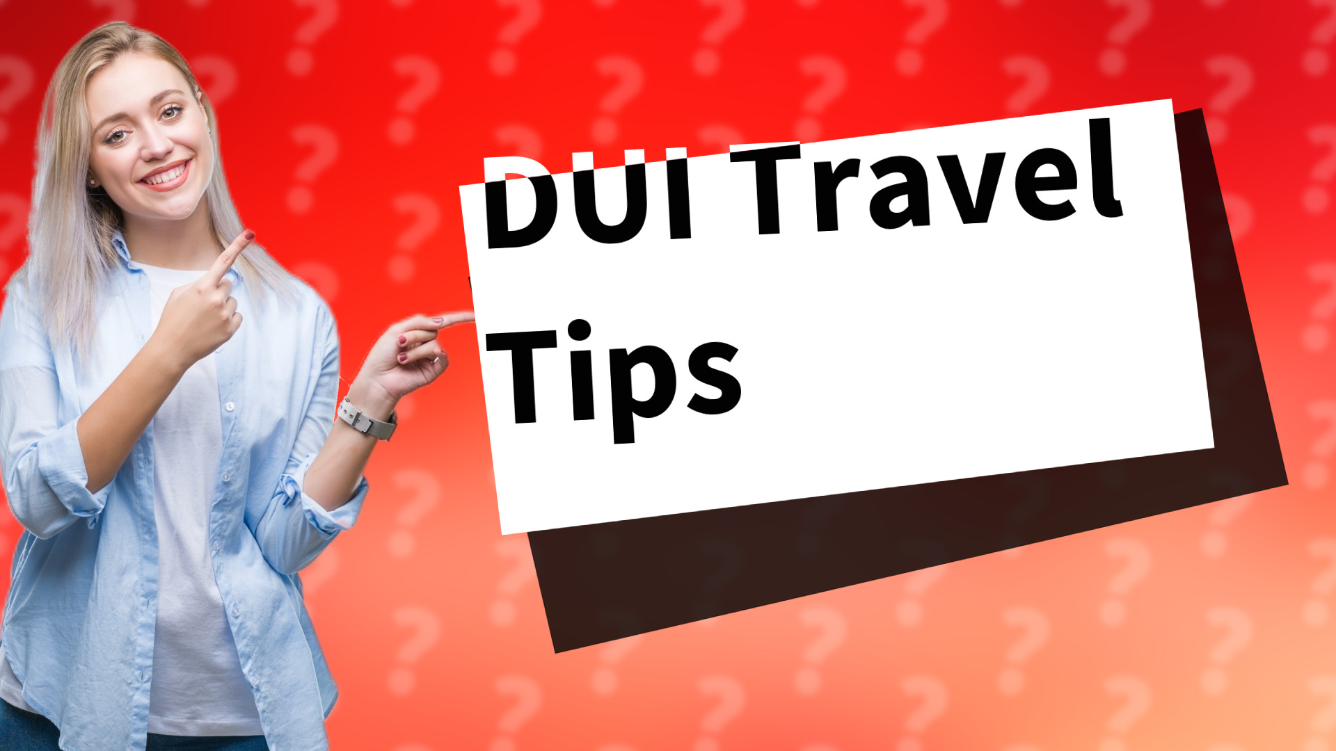 DUI Travel Tips