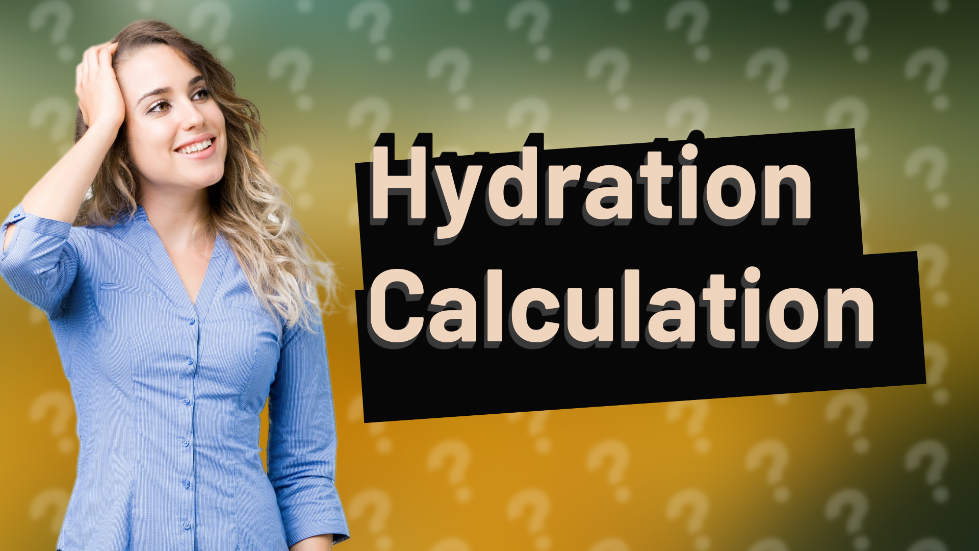Hydration Calculation