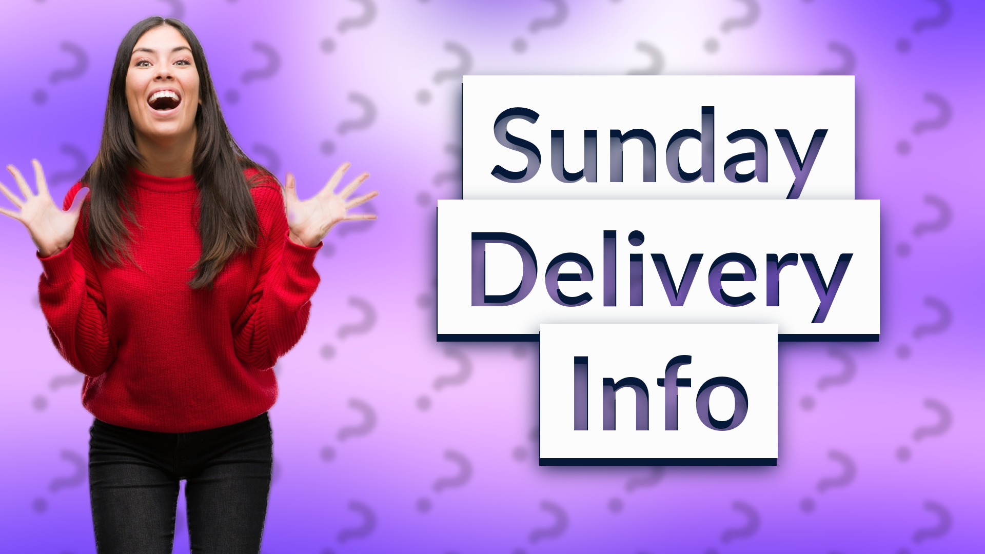 Sunday Delivery Info