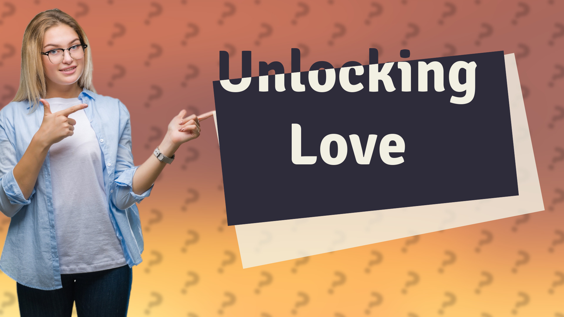Unlocking Love