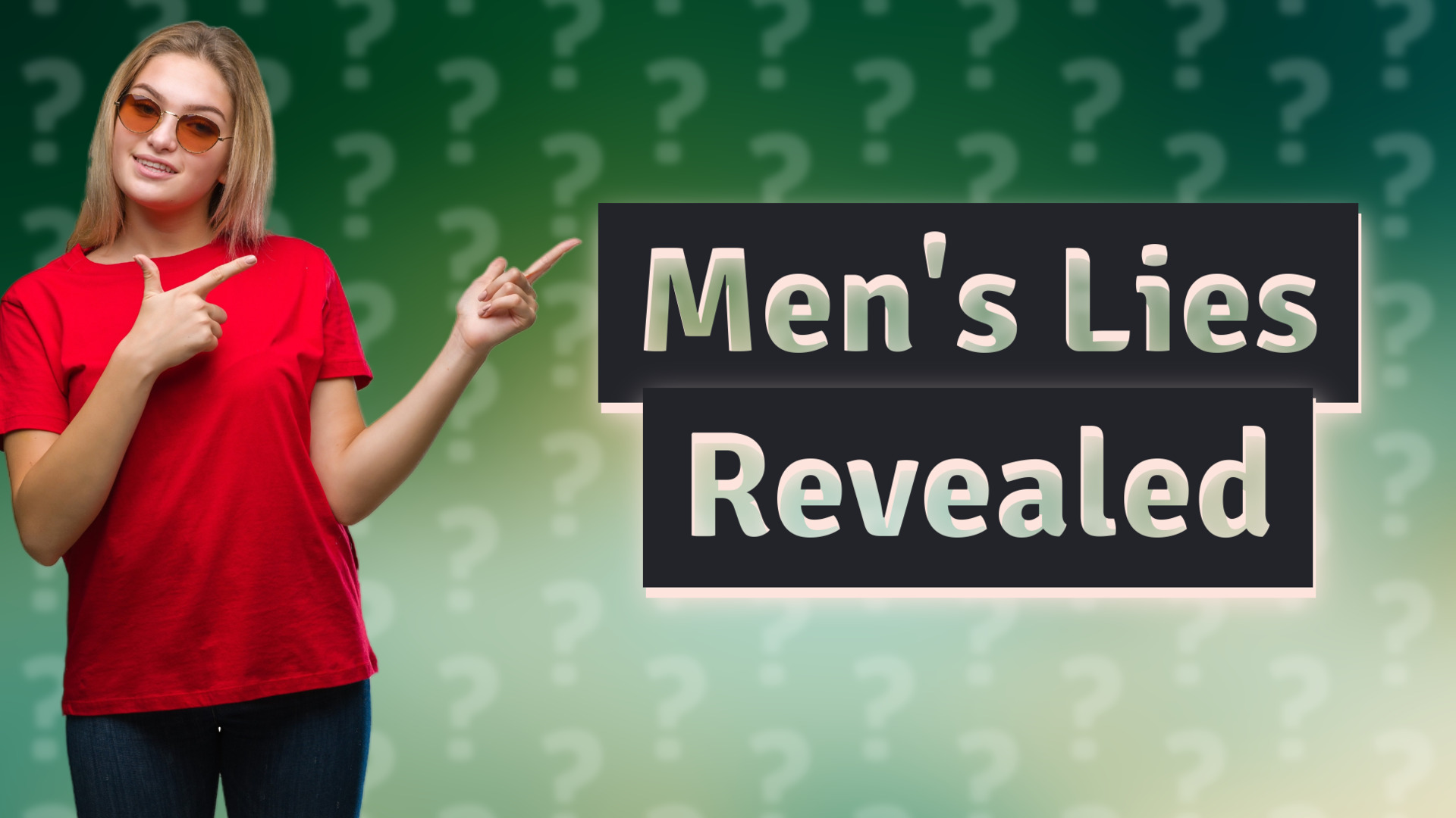 Men's Lies Revealed