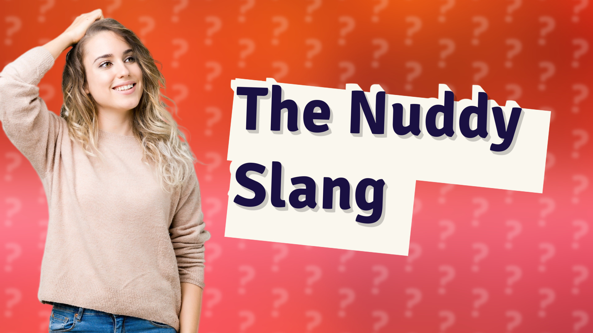 The Nuddy Slang