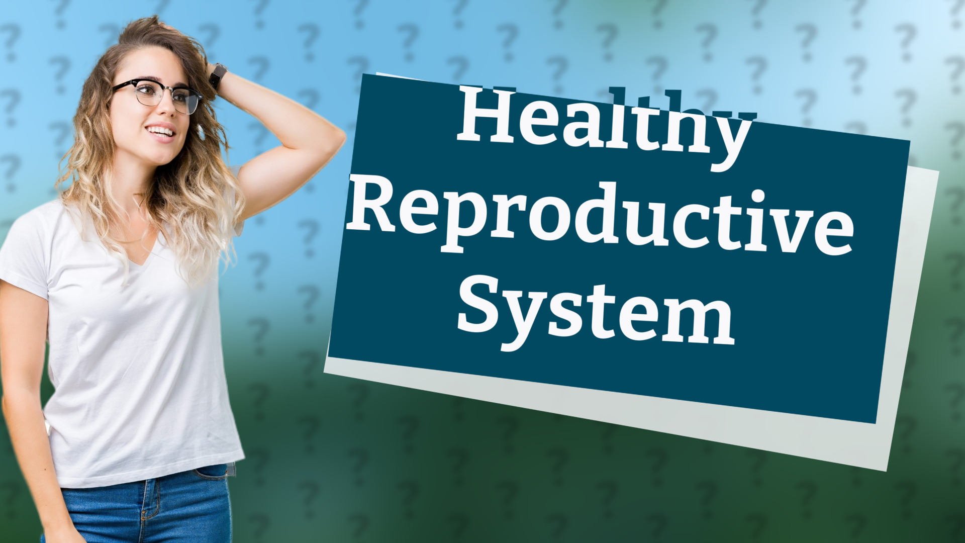 Healthy Reproductive System