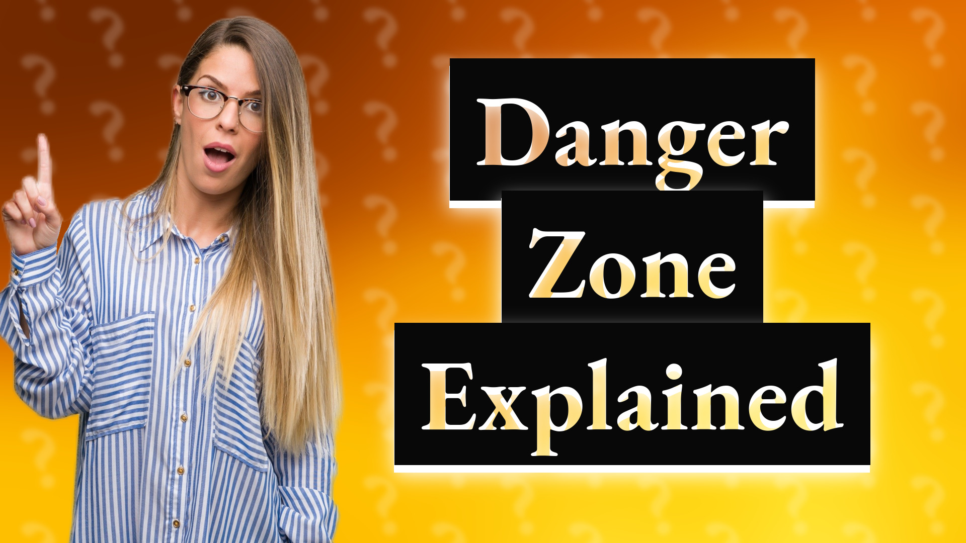 Danger Zone Explained