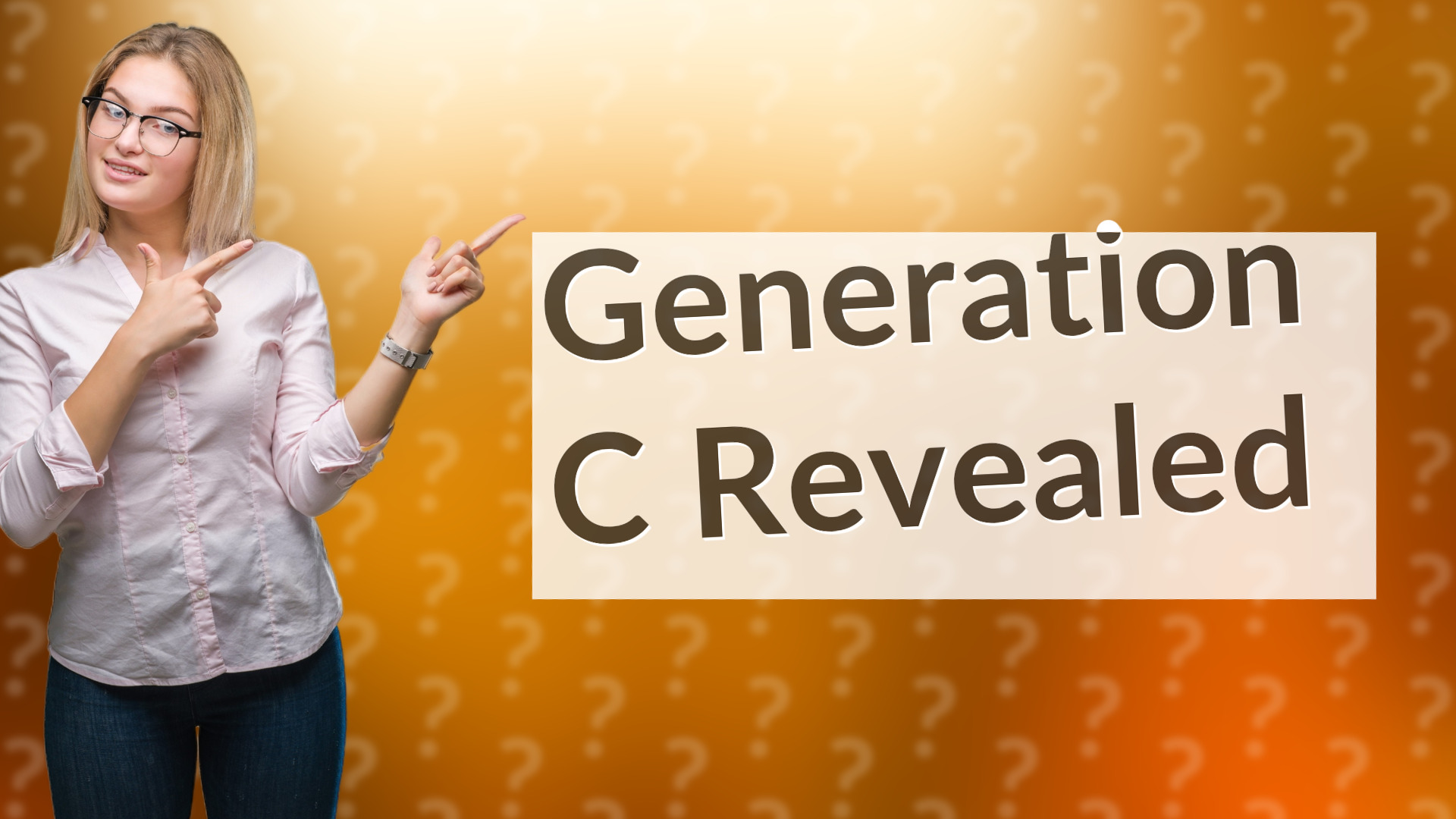 Generation C Revealed