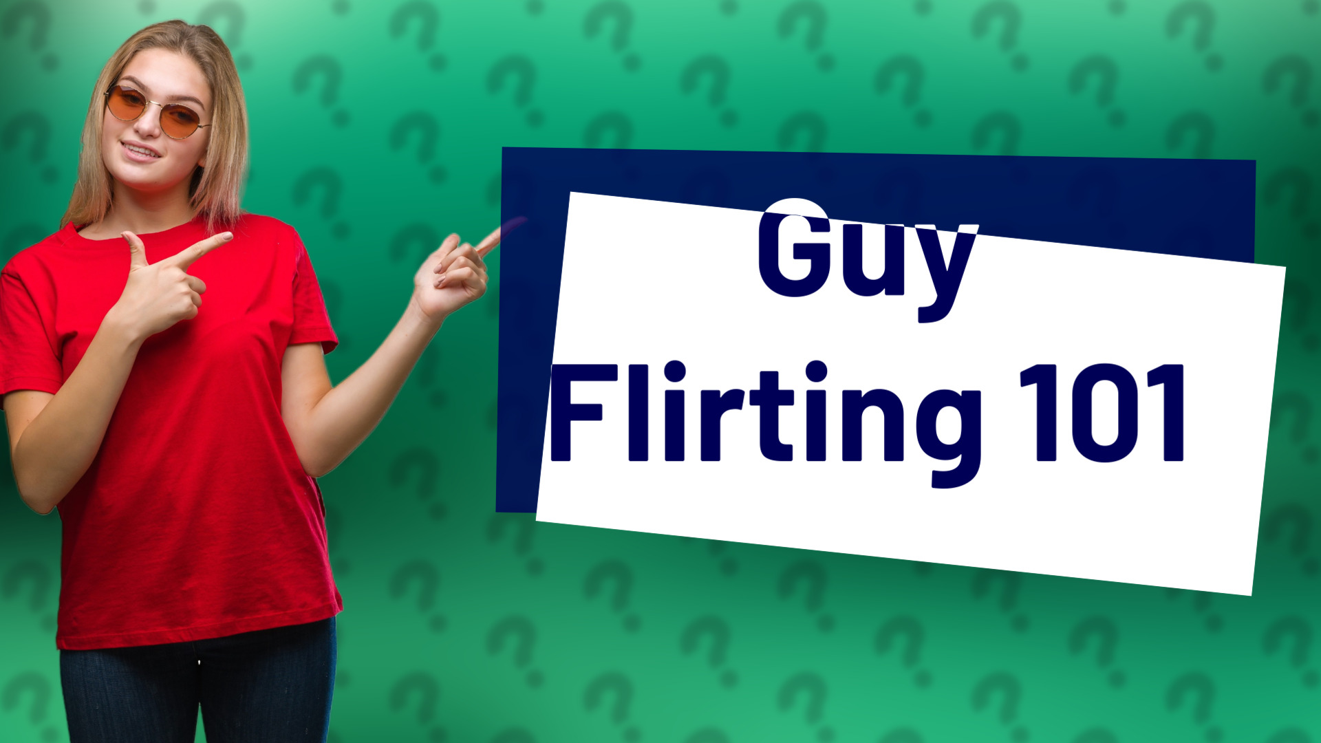 Guy Flirting 101