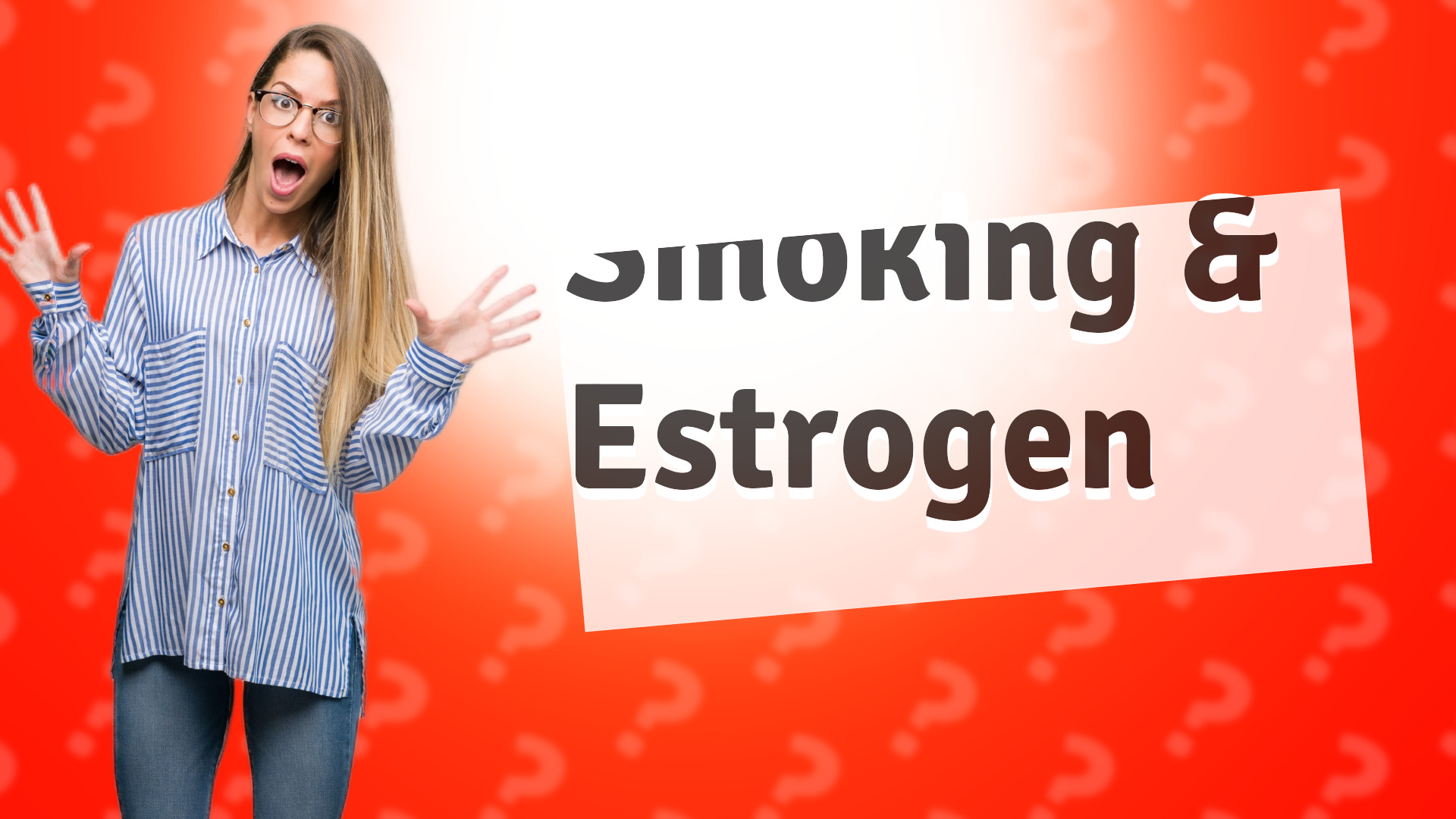 Smoking & Estrogen