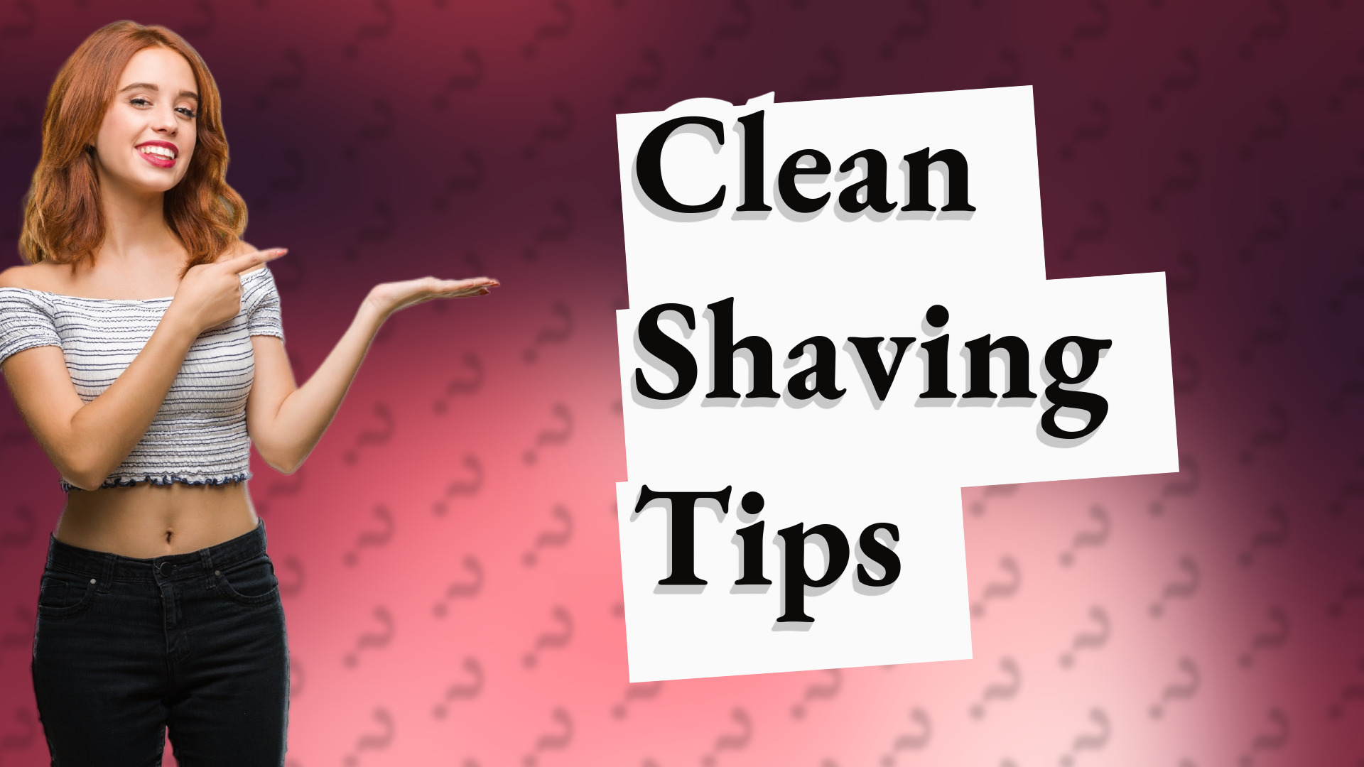 Clean Shaving Tips