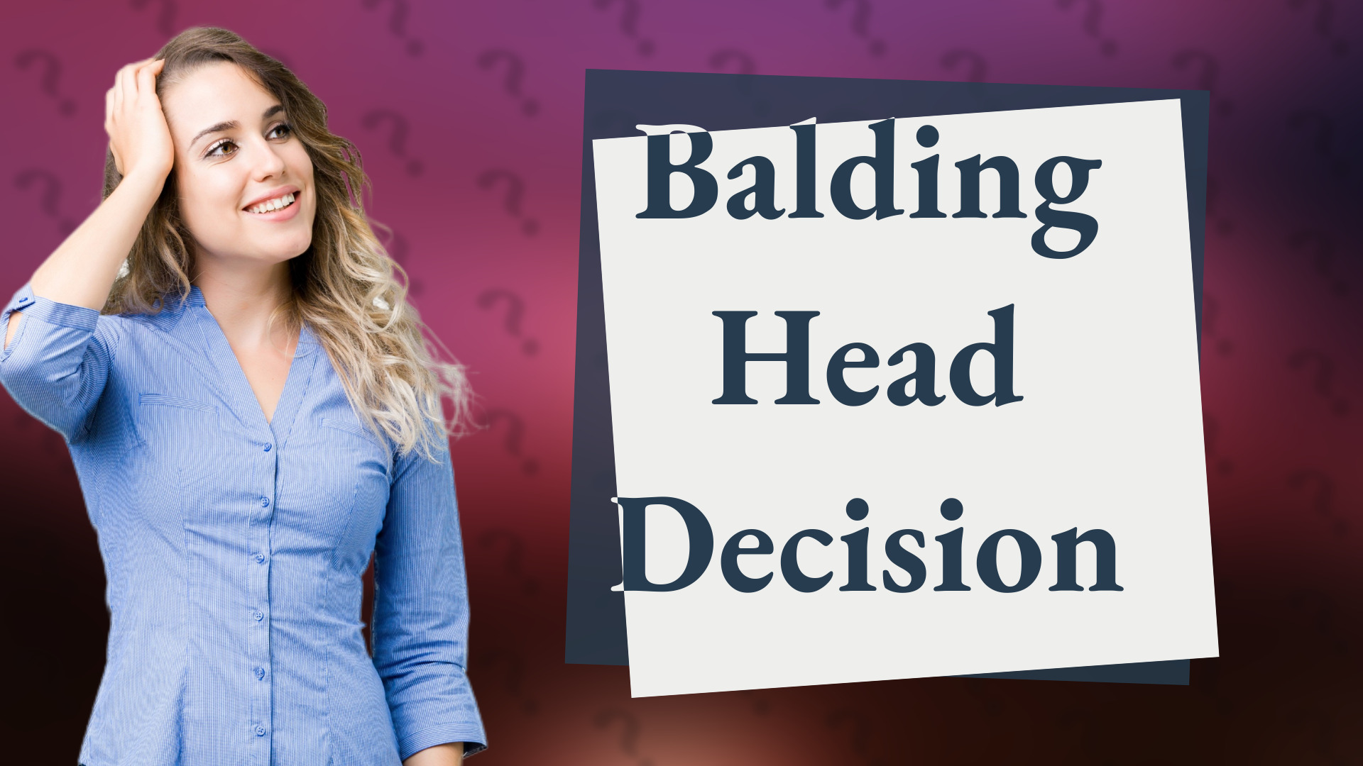 Balding Head Decision