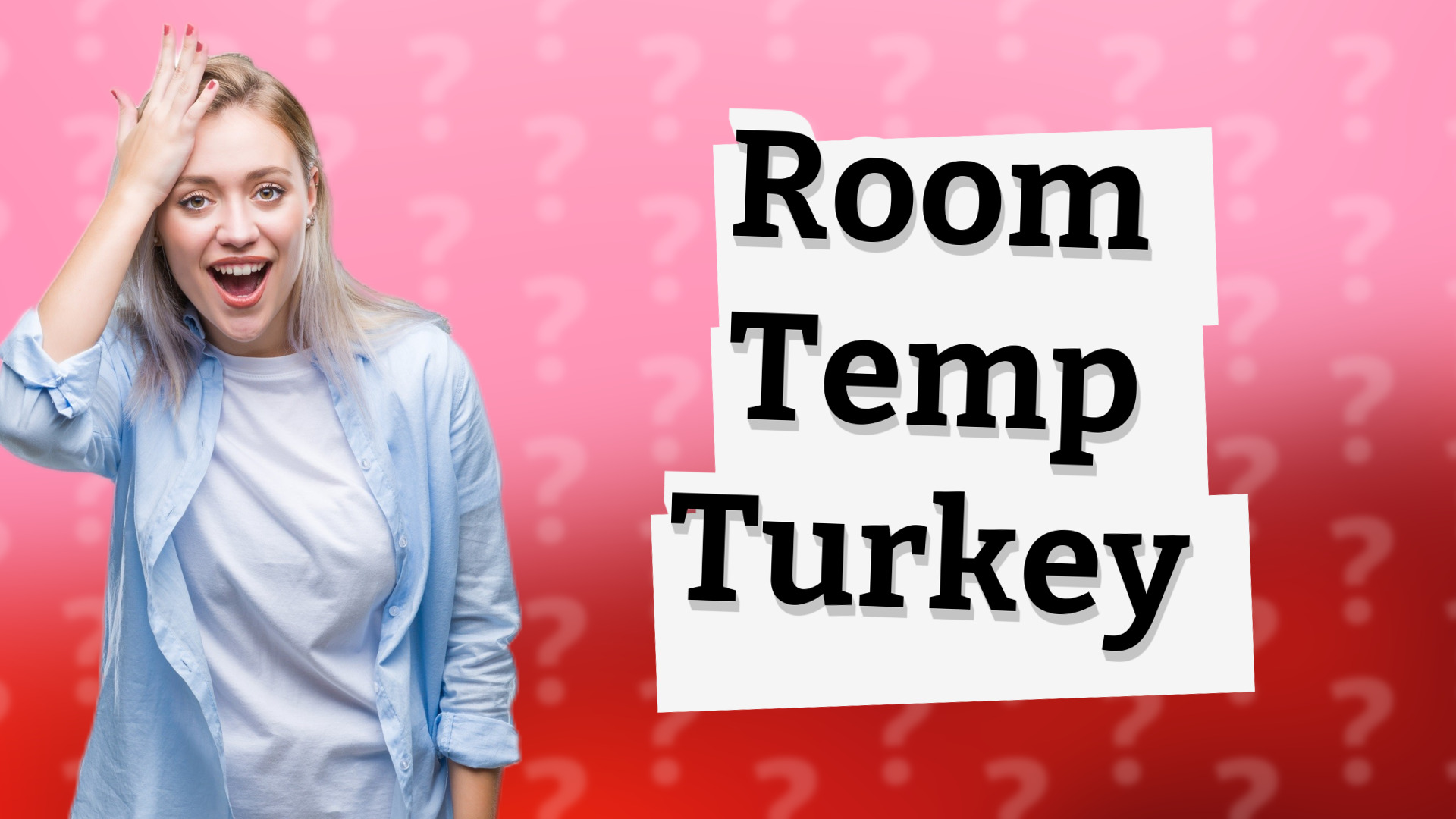 Room Temp Turkey