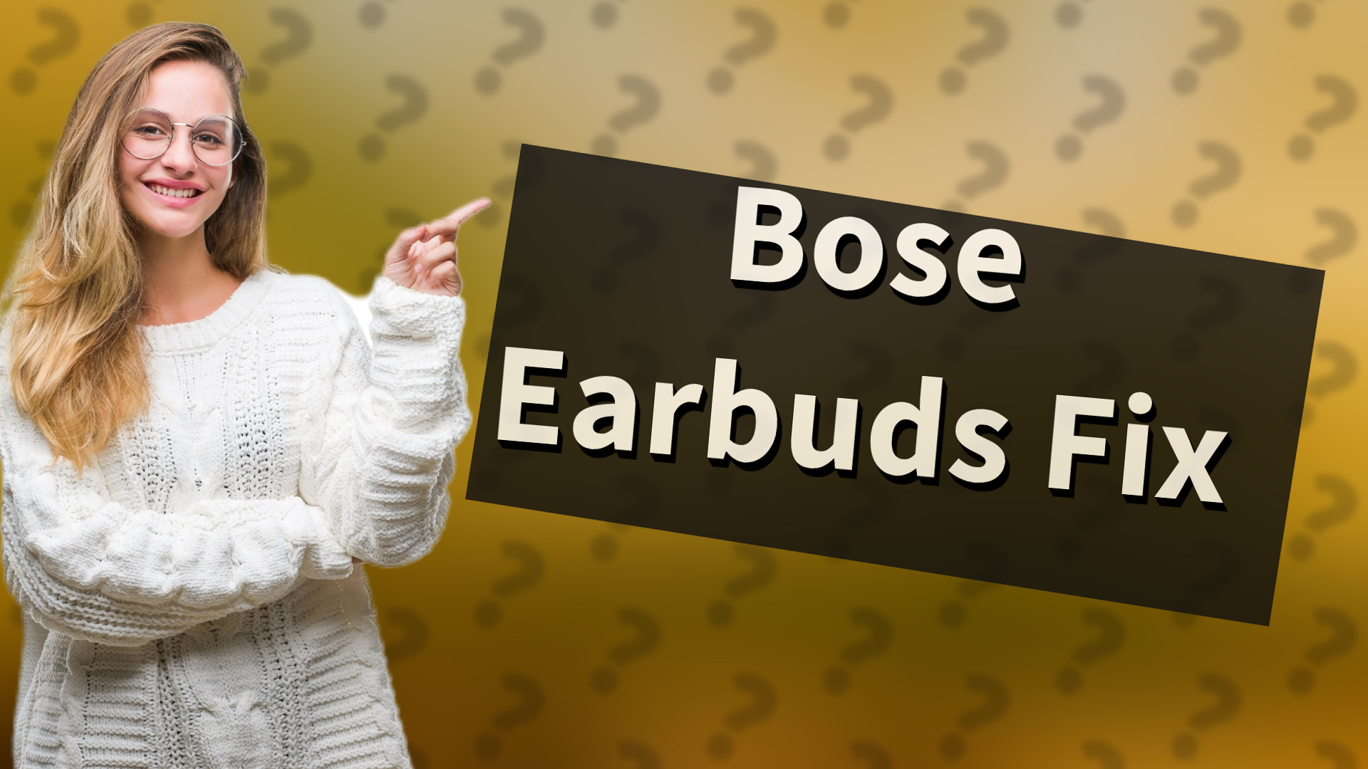 Bose Earbuds Fix
