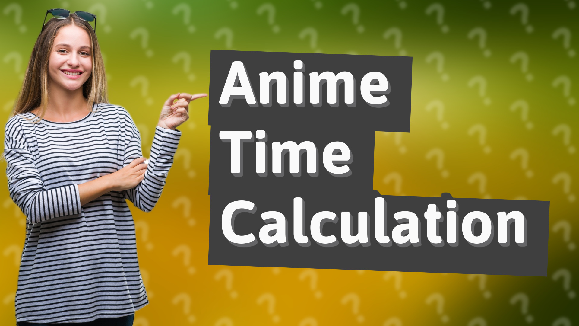 Anime Time Calculation