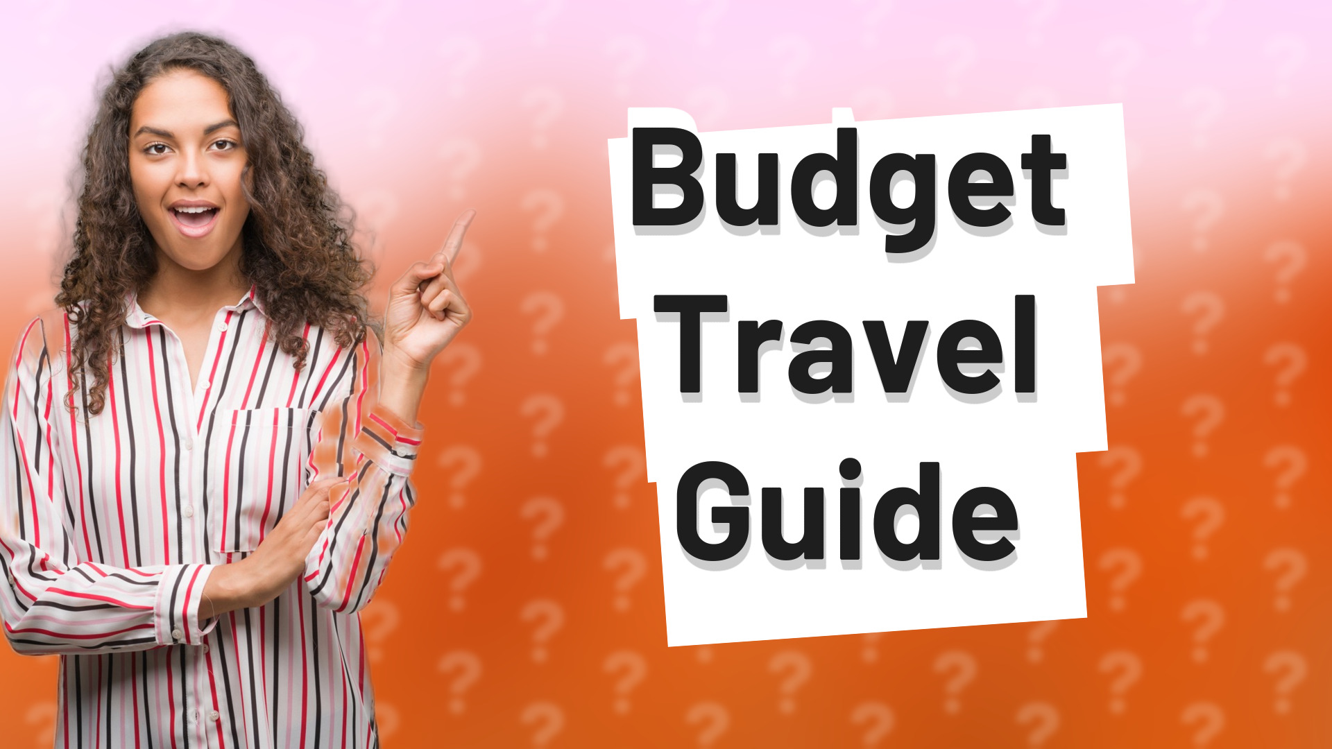 Budget Travel Guide