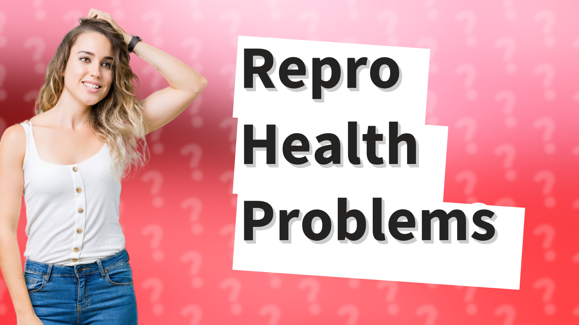 Repro Health Problems