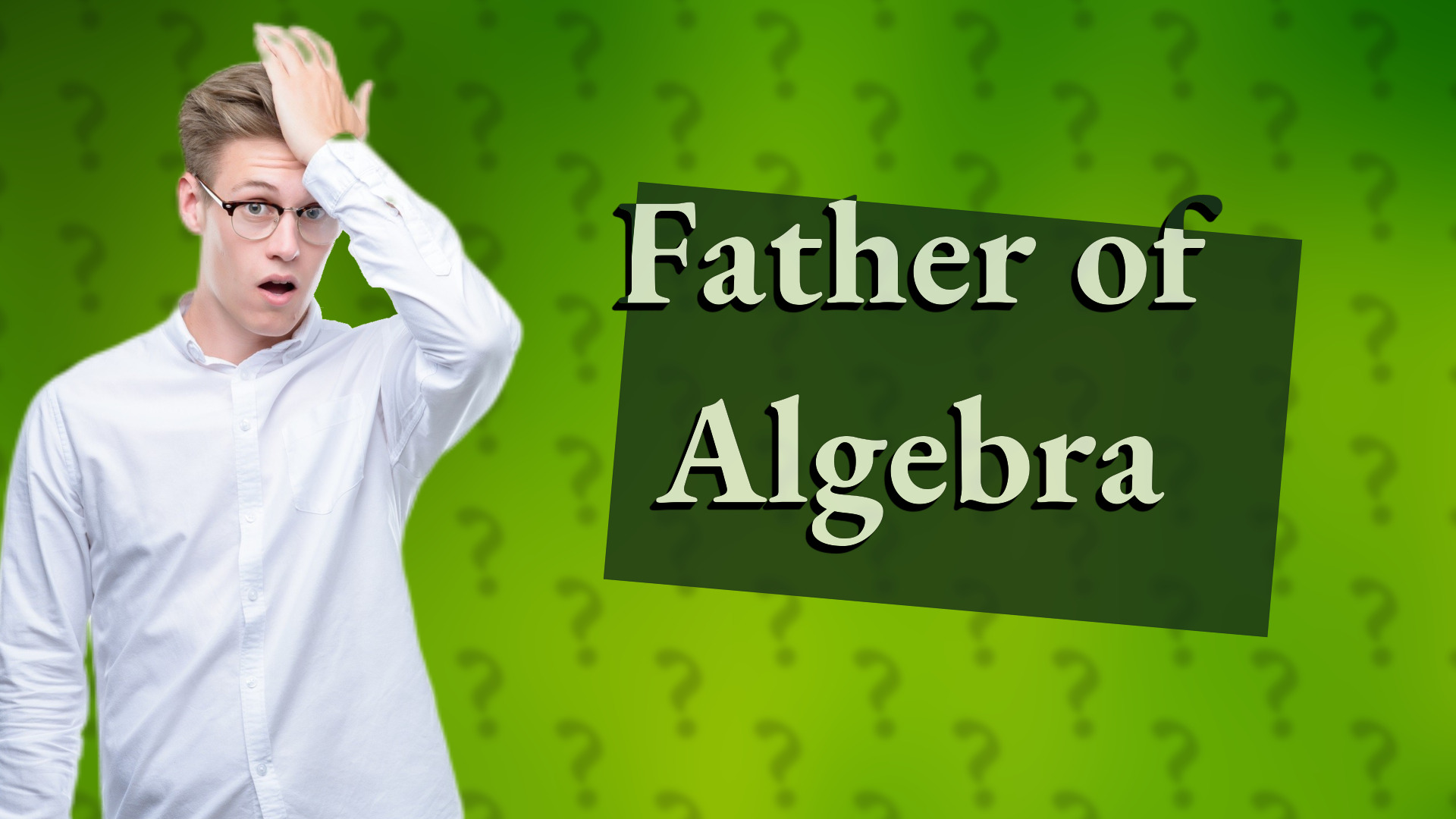 Father of Algebra