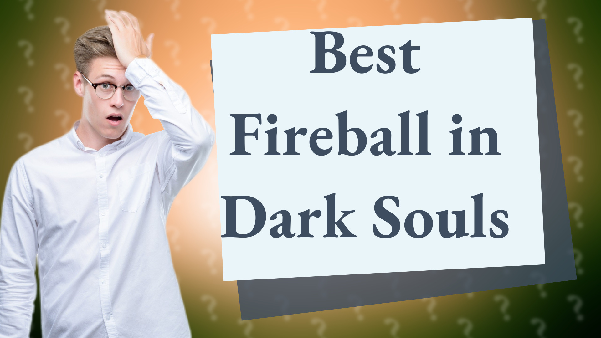 Best Fireball in Dark Souls