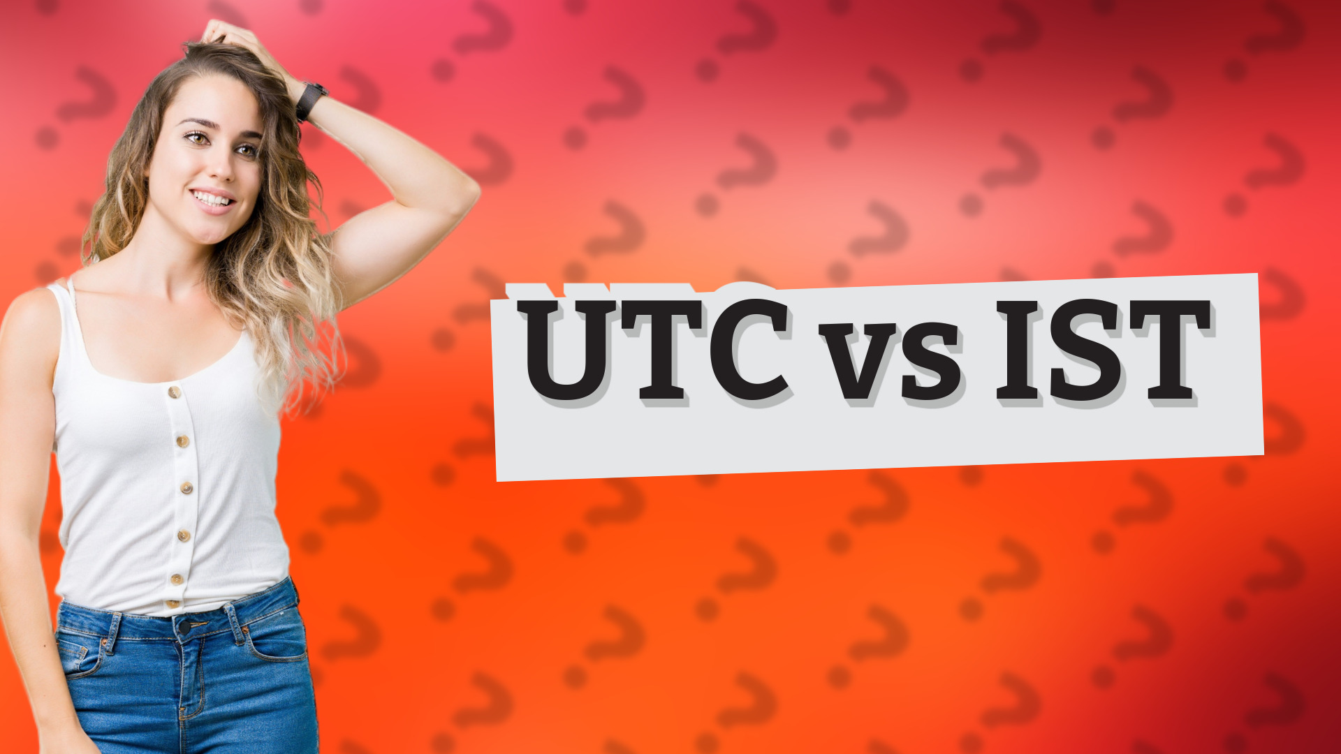 UTC vs IST