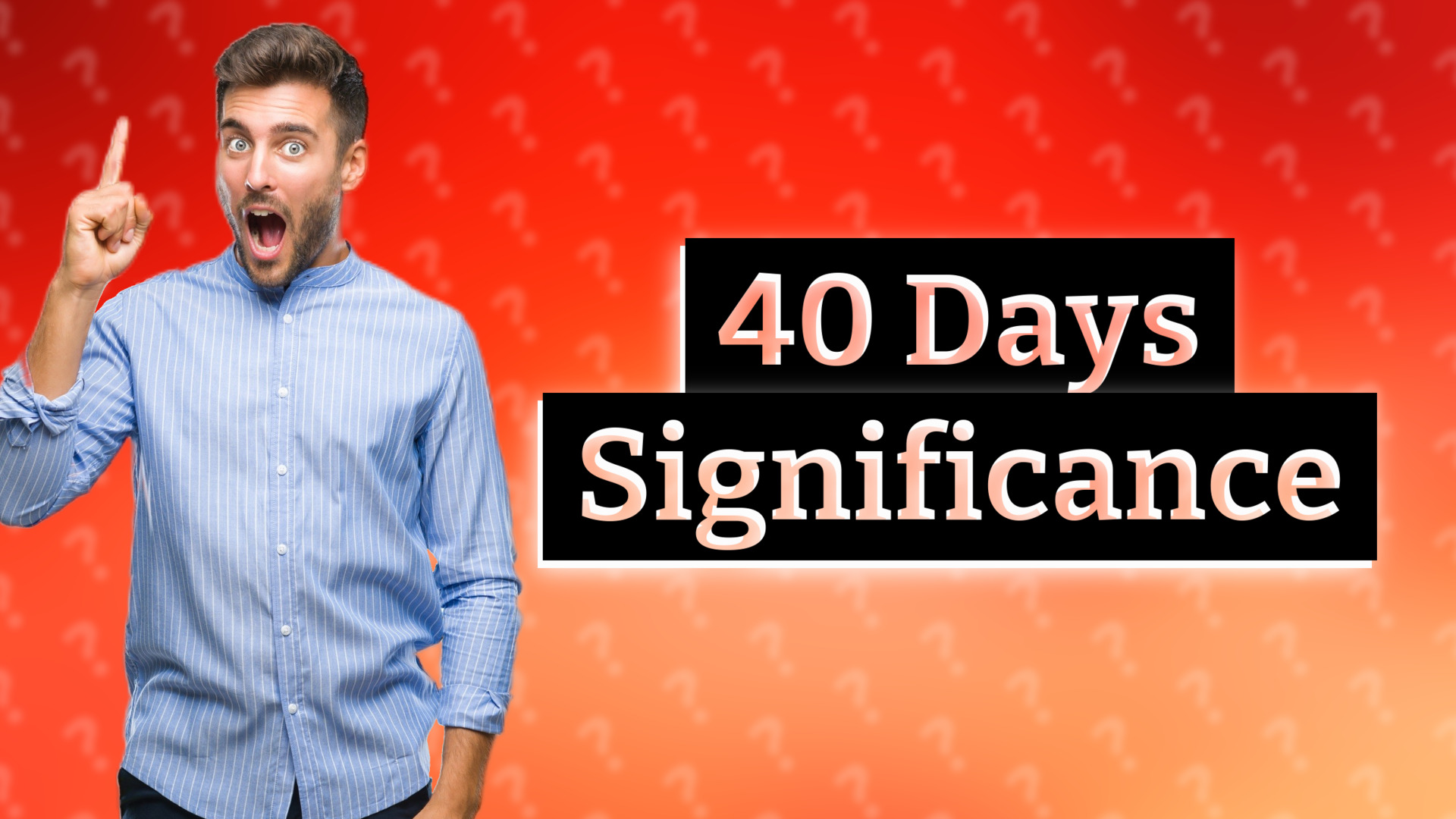 40 Days Significance