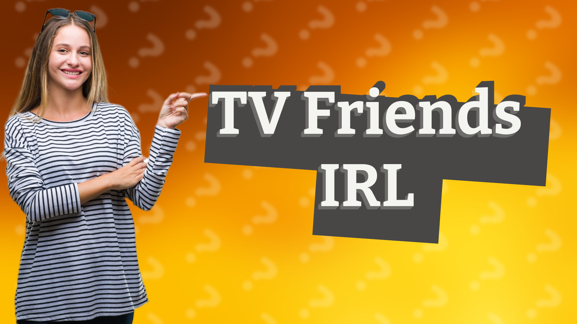 TV Friends IRL