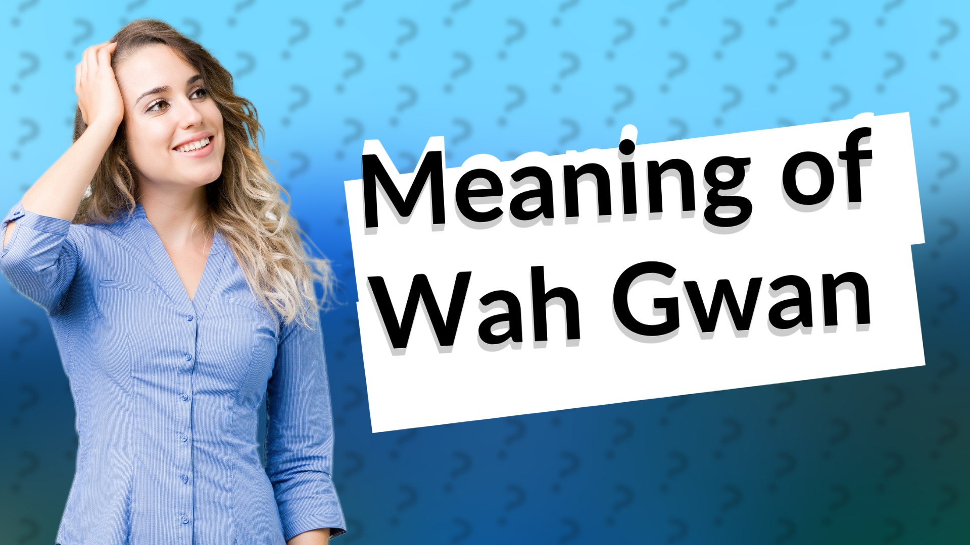 Meaning of Wah Gwan