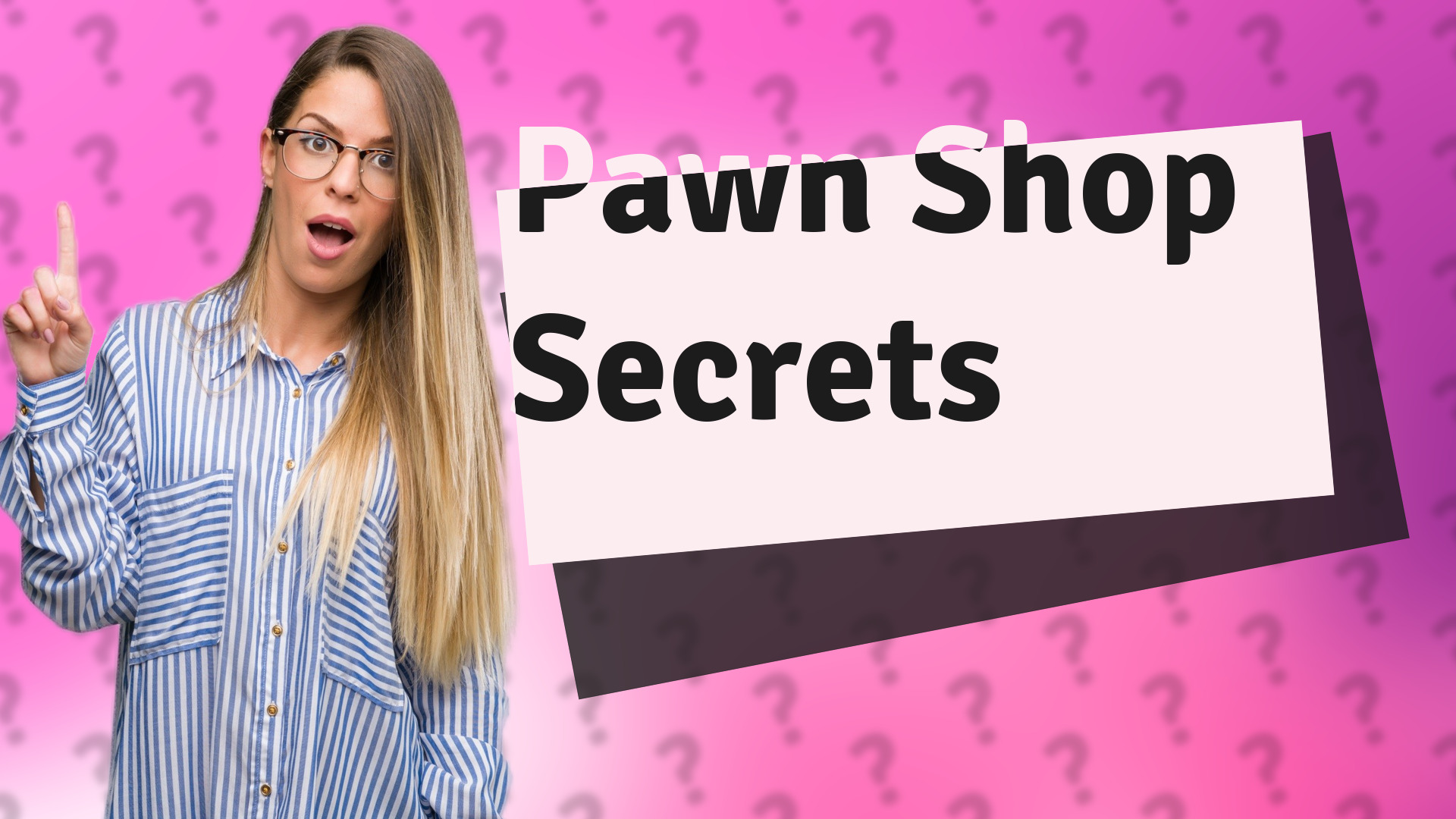 Pawn Shop Secrets