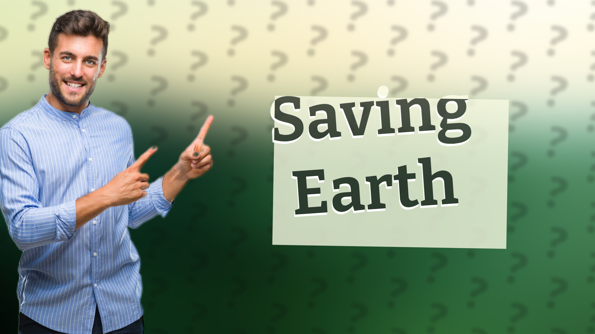 Saving Earth