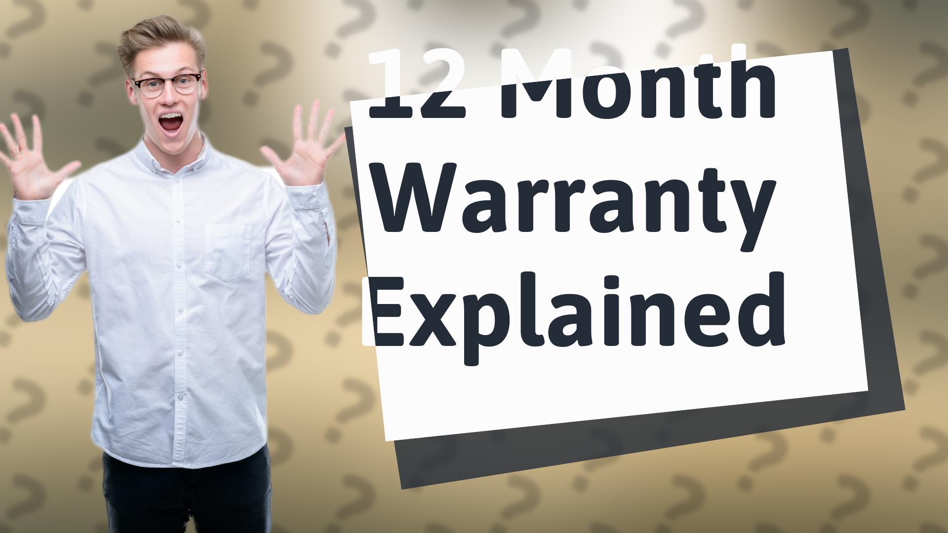 12 Month Warranty Explained
